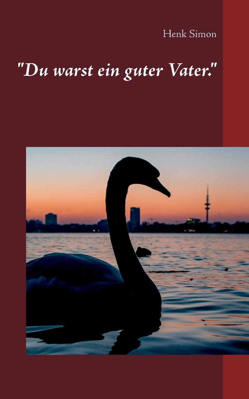 "Du warst ein guter Vater." (Irgendwo zwischen Traum und Realität...) Historical Fiction