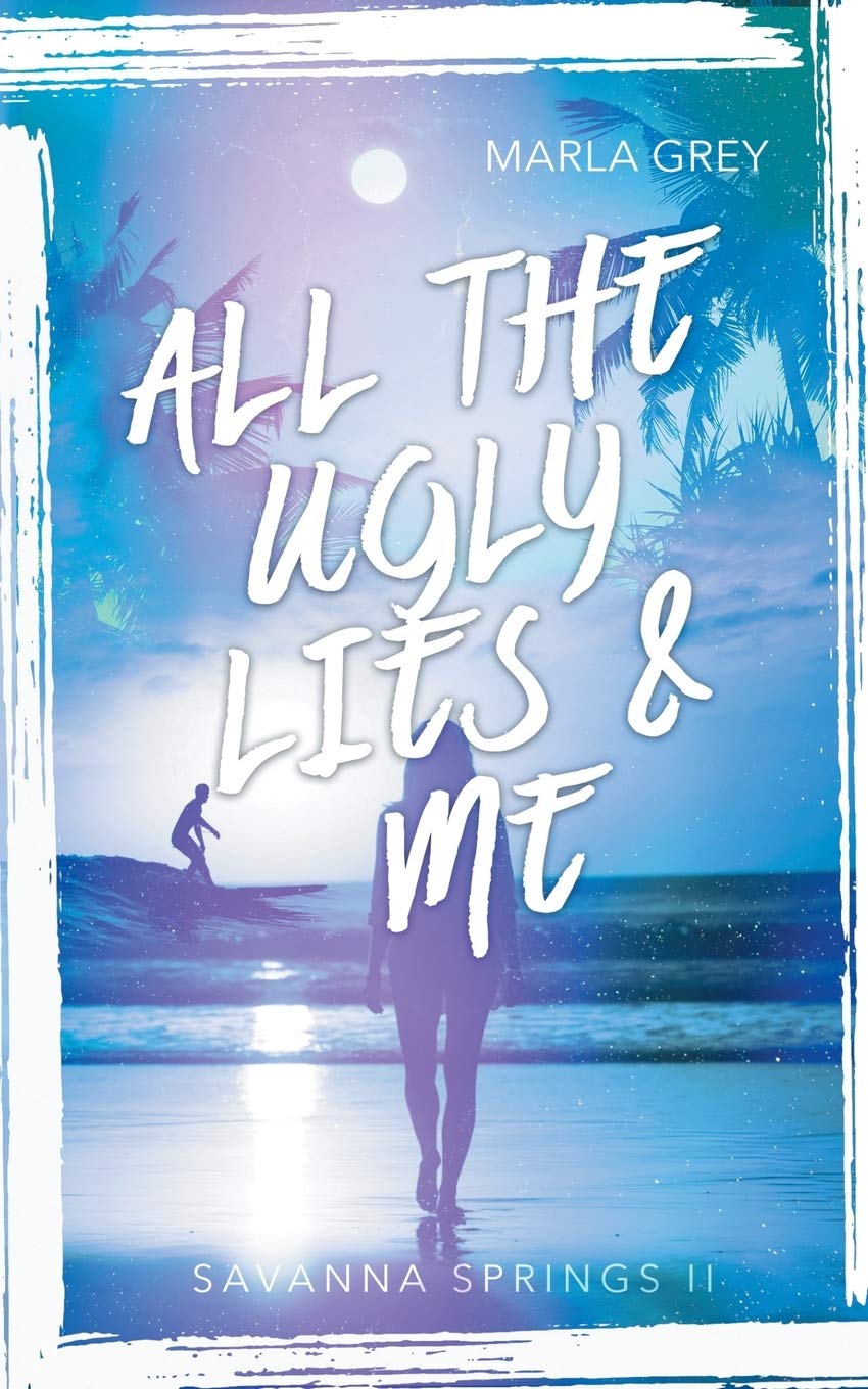 All The Ugly Lies And Me: Savanna Springs 2 Contemporary literature