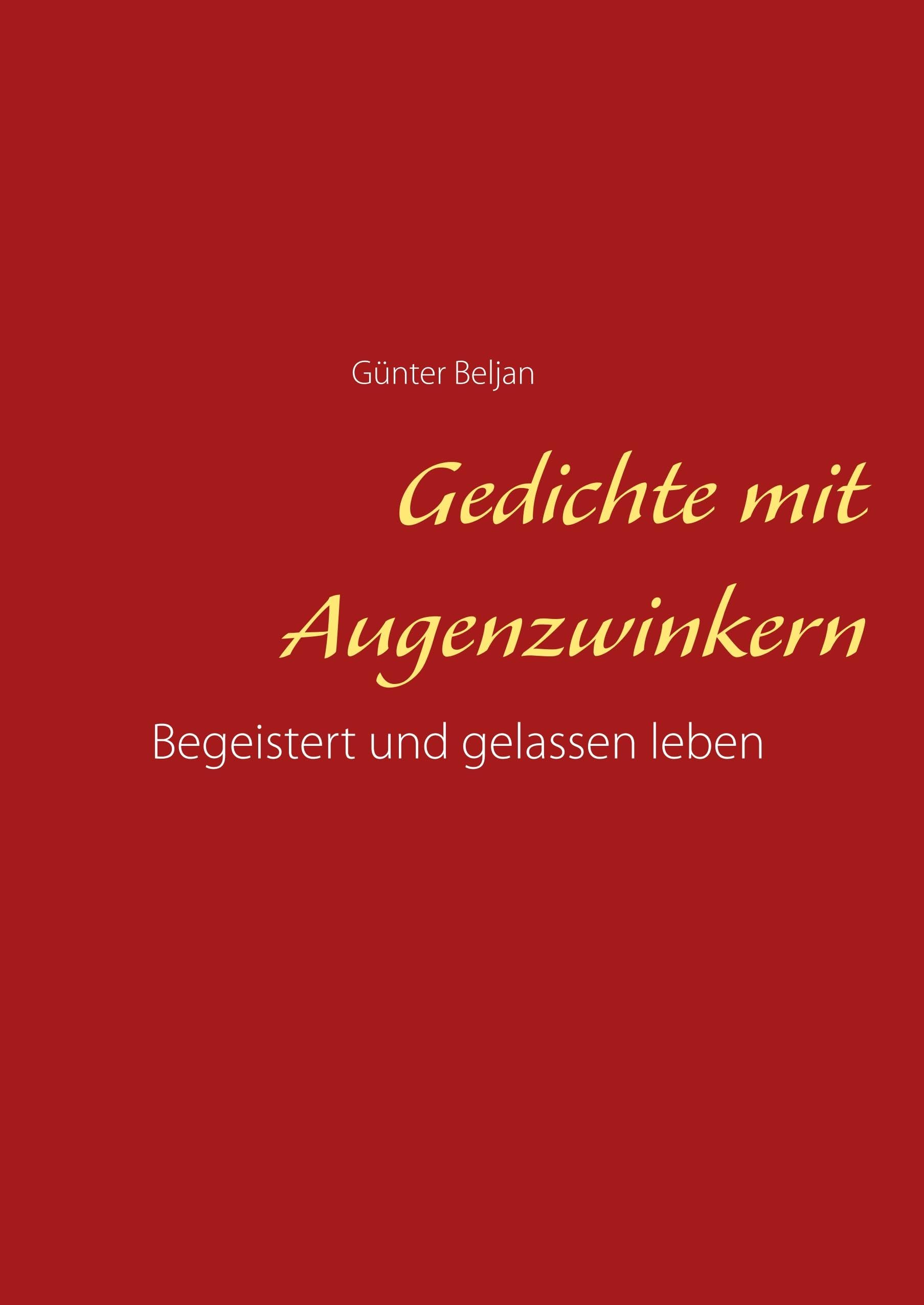 Gedichte mit Augenzwinkern: Begeistert und gelassen leben Poetry