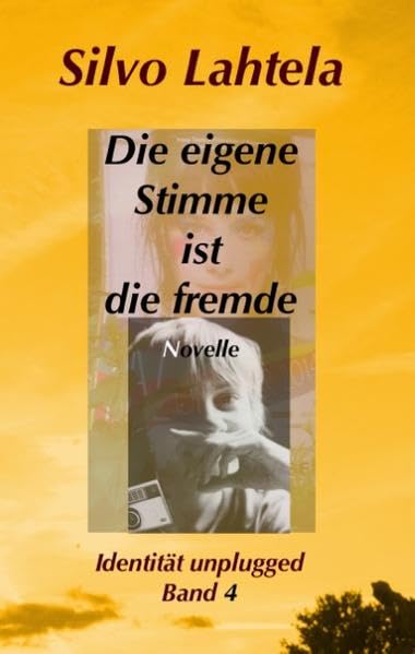 Die eigene Stimme ist die fremde (Identität unplugged) Contemporary literature