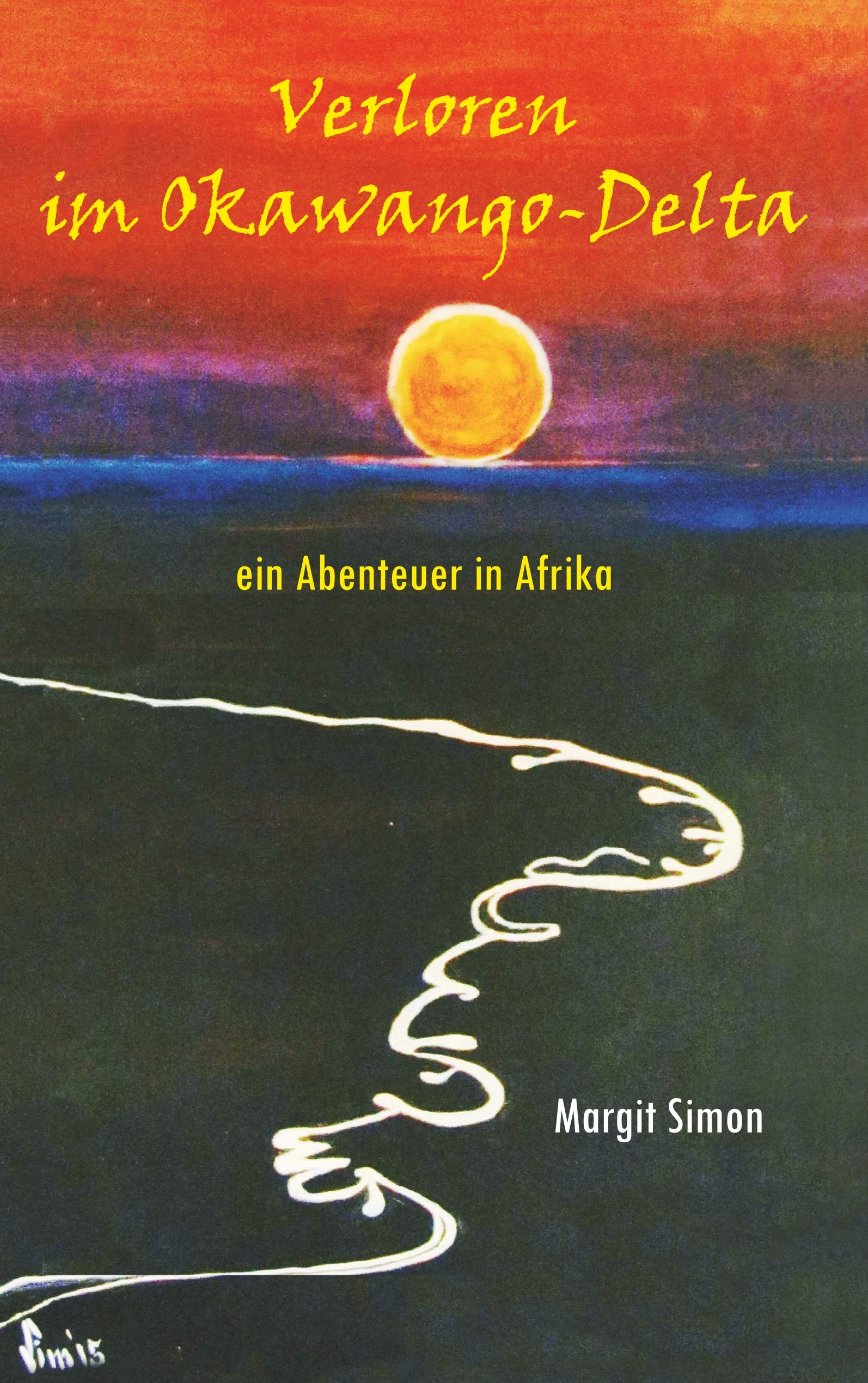 Verloren im Okawango Delta: Eine abenteuerliche Reise und Suche Action & Adventure