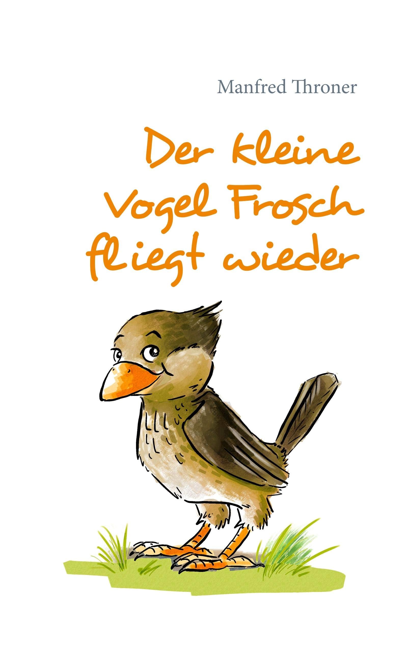Der kleine Vogel Frosch fliegt wieder Novels & Short Stories