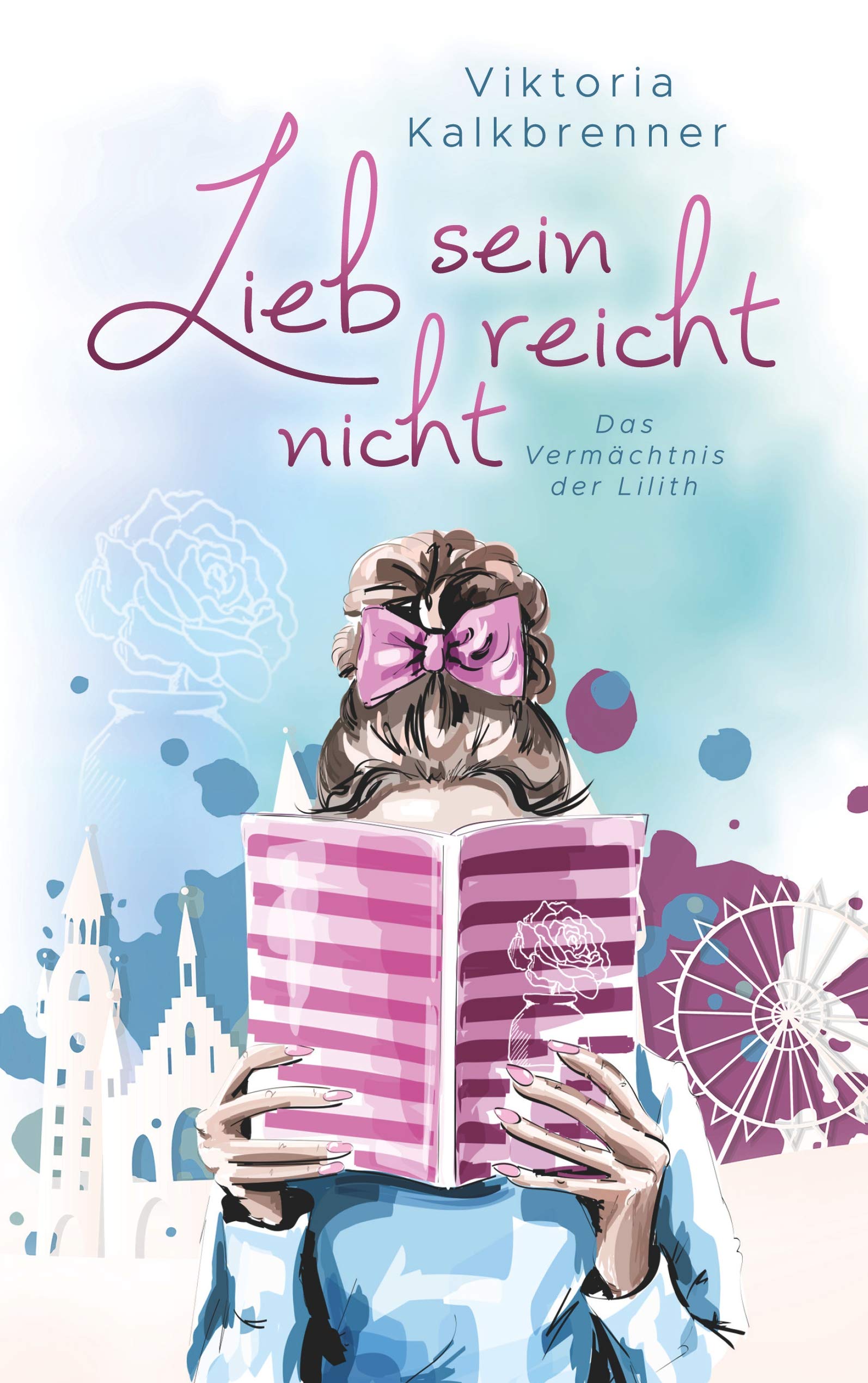 Lieb sein reicht nicht: Das Vermächtnis der Lilith (Töchter der Lilith) Contemporary literature