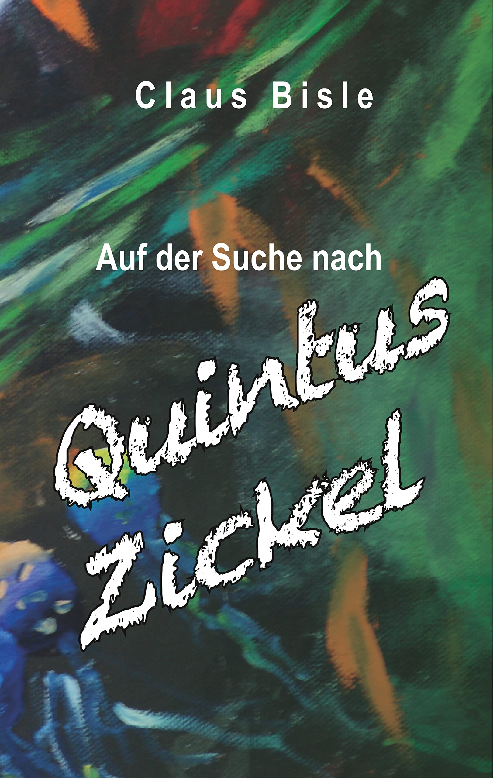 Auf der Suche nach Quintus Zickel (Schwebewesen) Novels & Short Stories