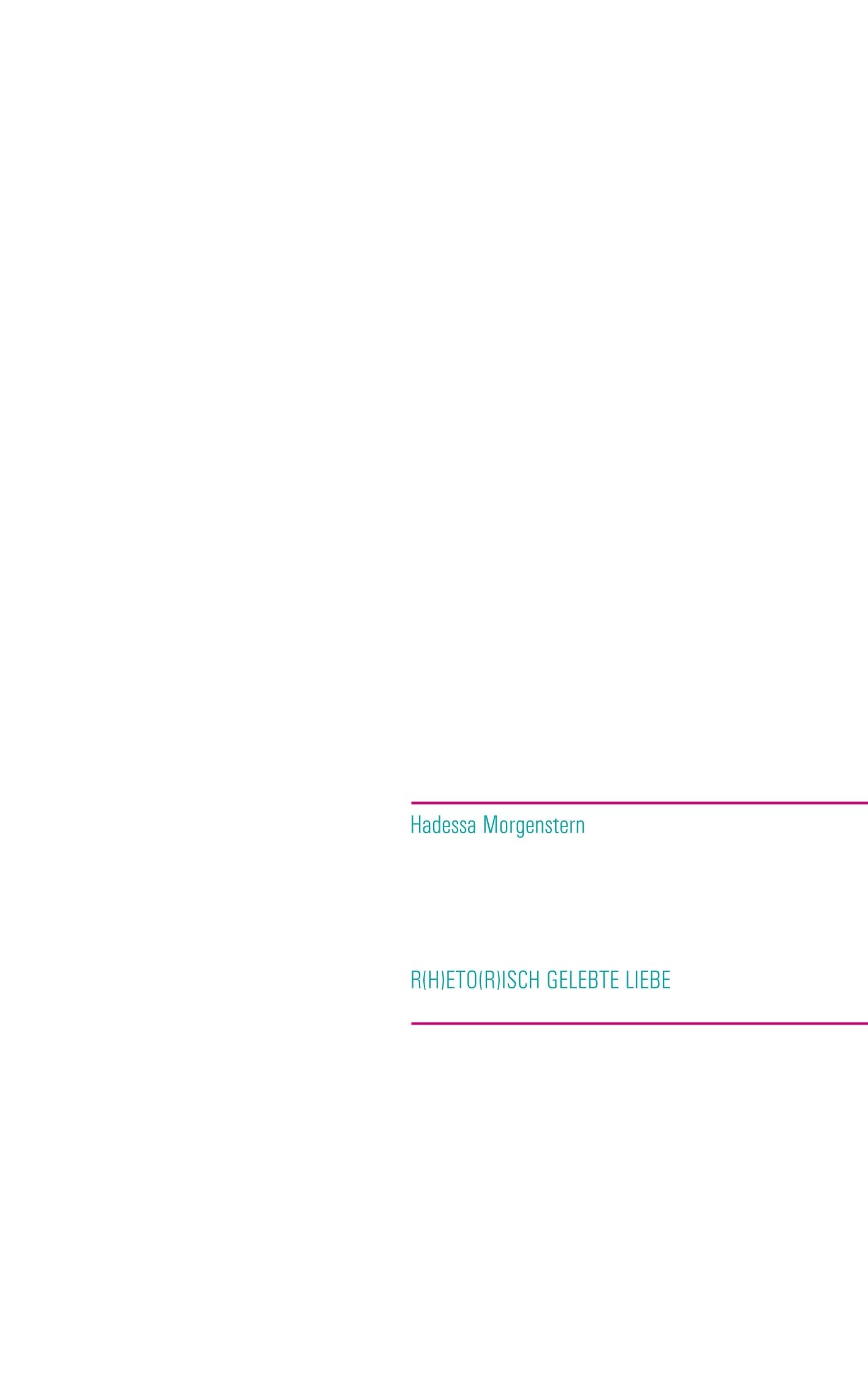 Rhetorisch gelebte Liebe: #gedankeneinergelebtenliebesseele Poetry