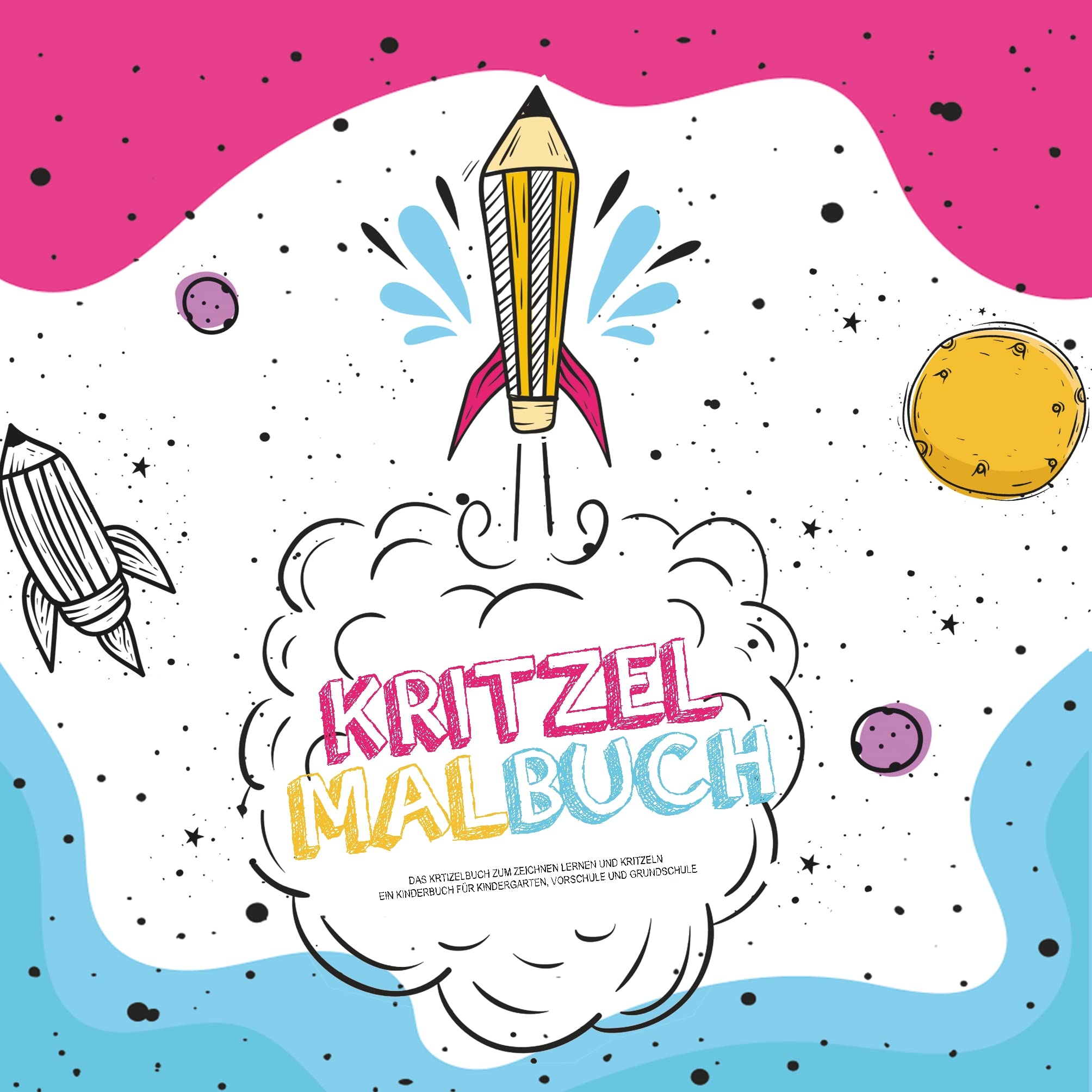 Kritzel Malbuch: Ein Kritzelbuch zum Zeichnen, Lernen und Kritzeln. Ein Kinderbuch für Kindergarten, Vorschule und Grundschule Hobbies & Crafts