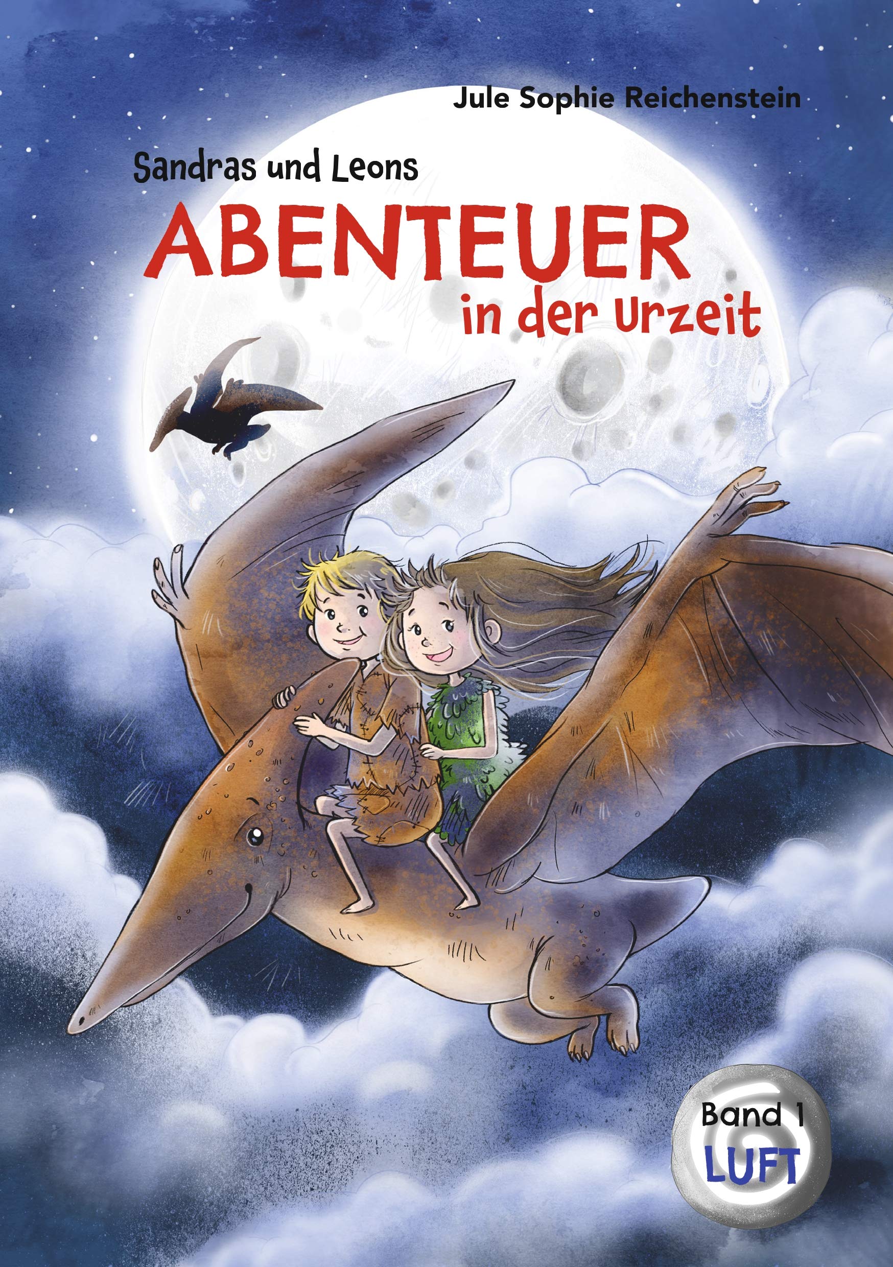 Sandras und Leons Abenteuer in der Urzeit: Luft (Abenteuerreihe, Band 1) Politics & History