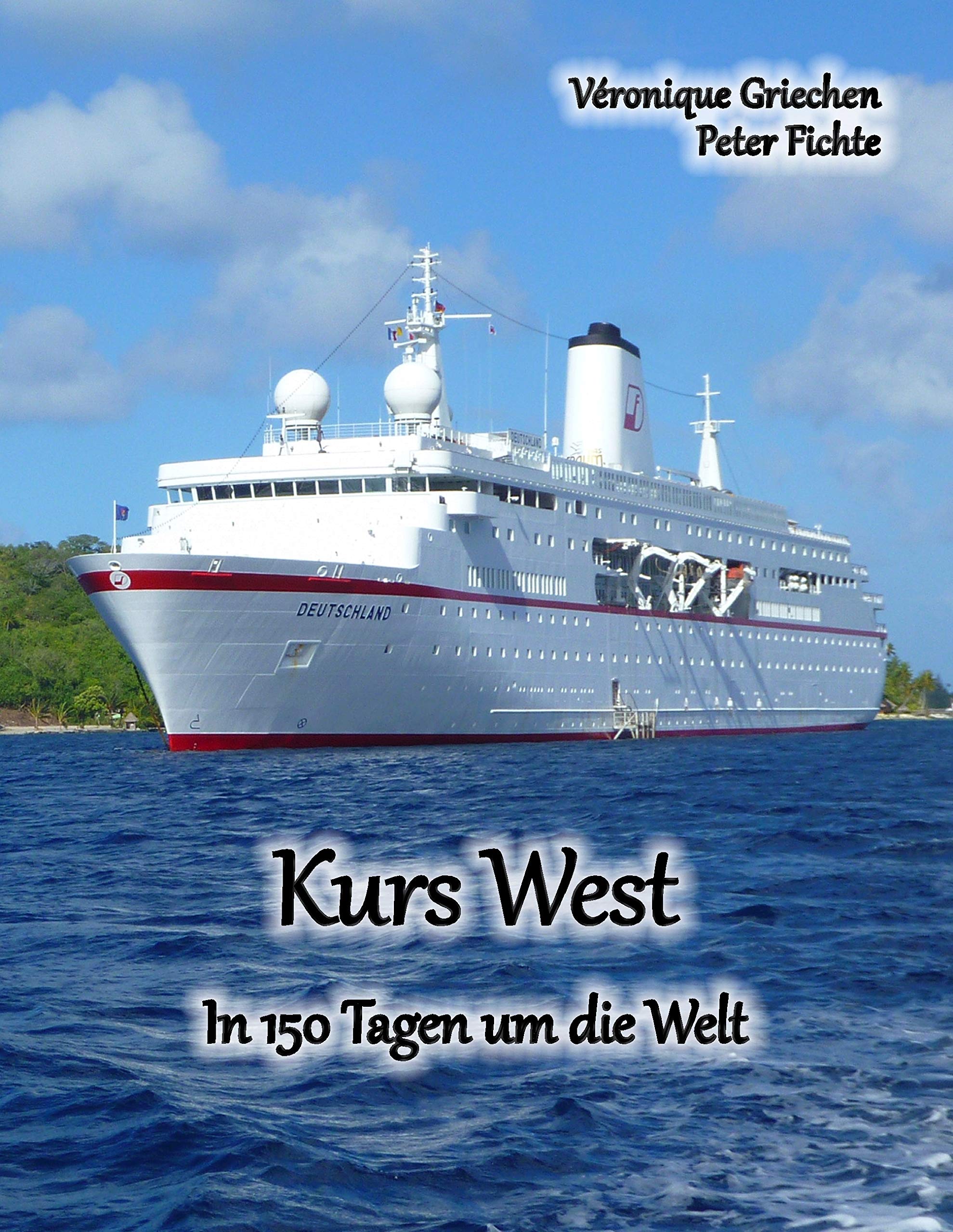Kurs West: In 150 Tagen um die Welt Leisure, Home & Garden