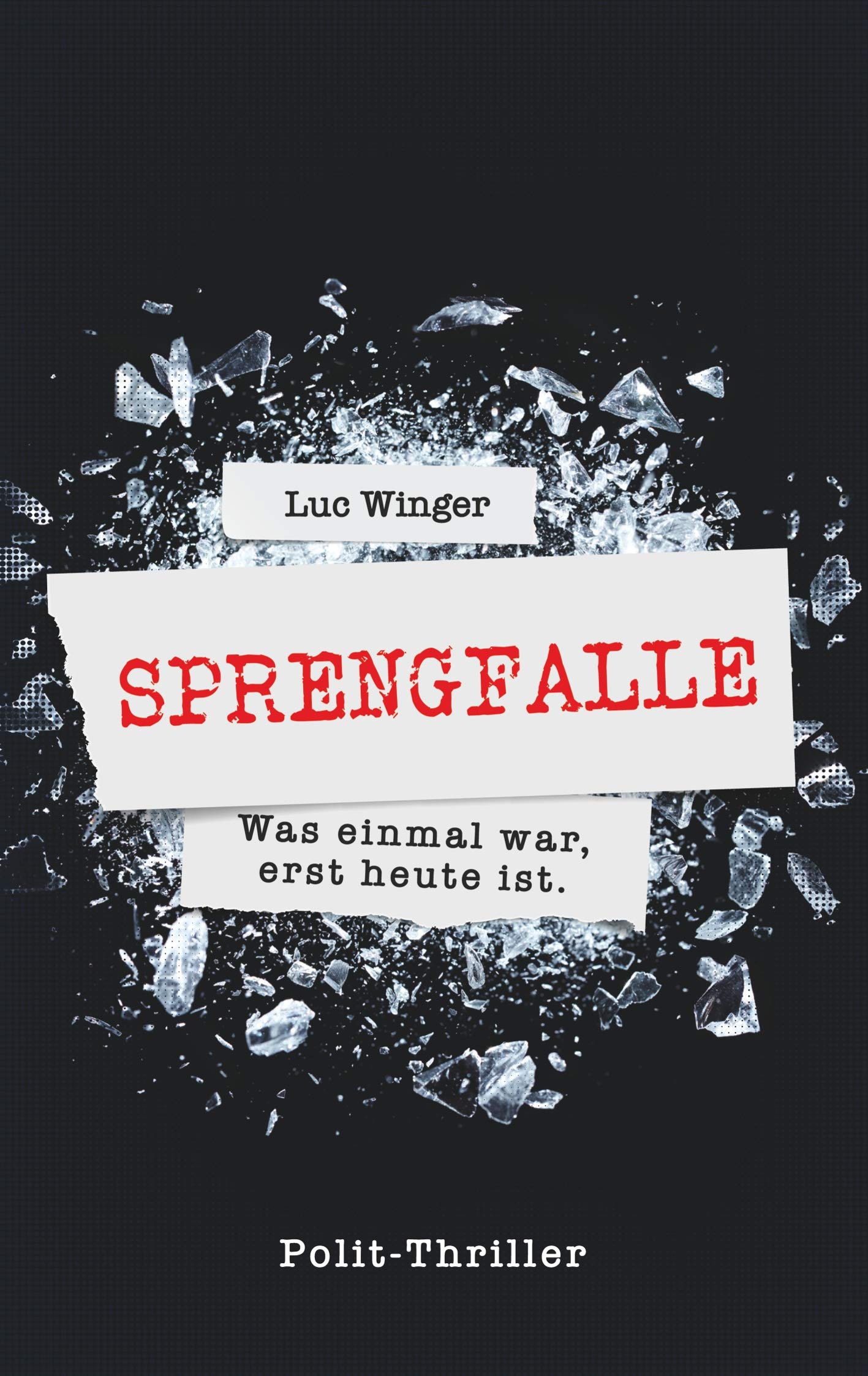 Sprengfalle: Auch nach 30 Jahren brutal real Contemporary literature