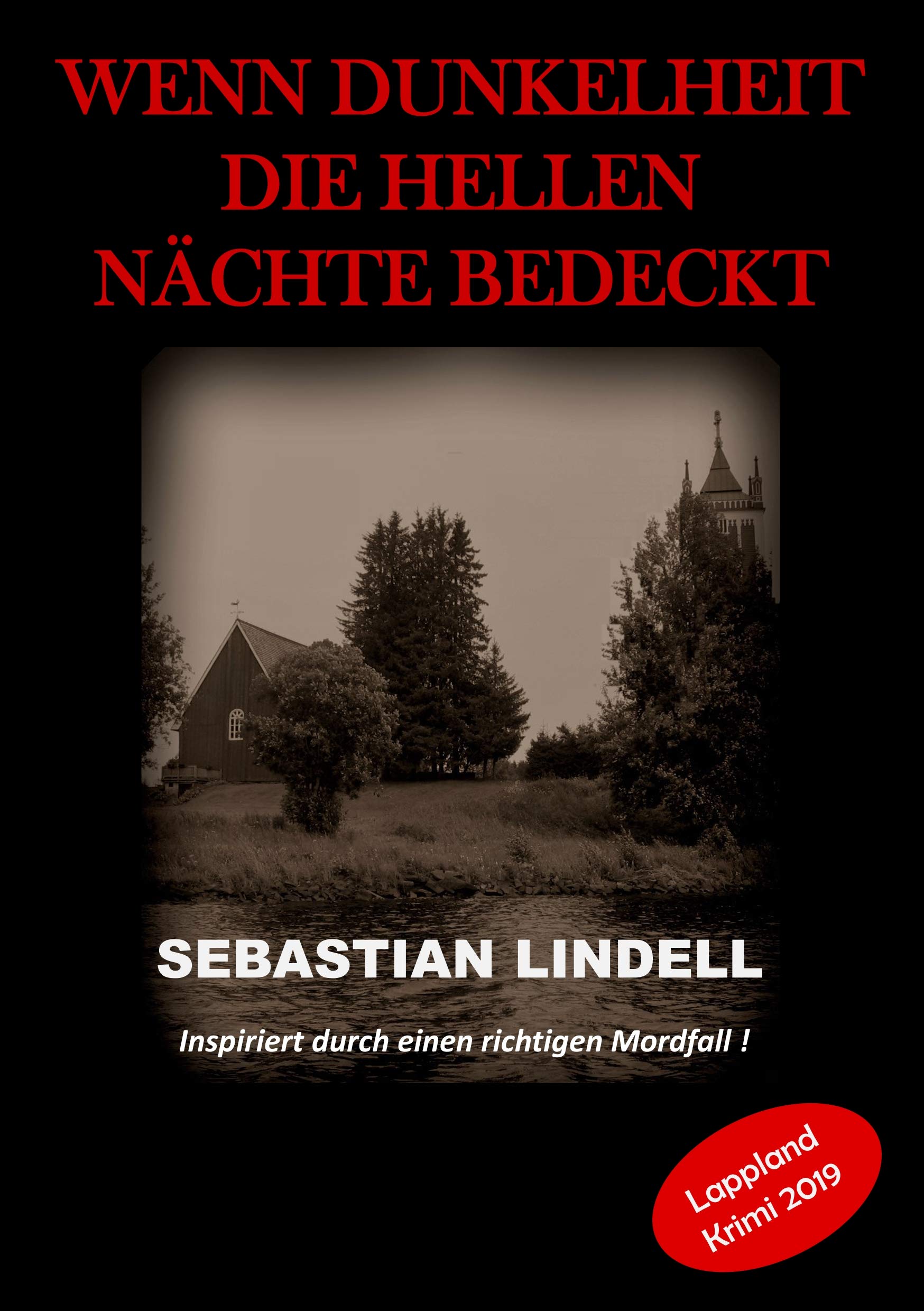 Wenn Dunkelheit die hellen Nächte bedeckt: Kriminalroman aus Lappland Contemporary literature