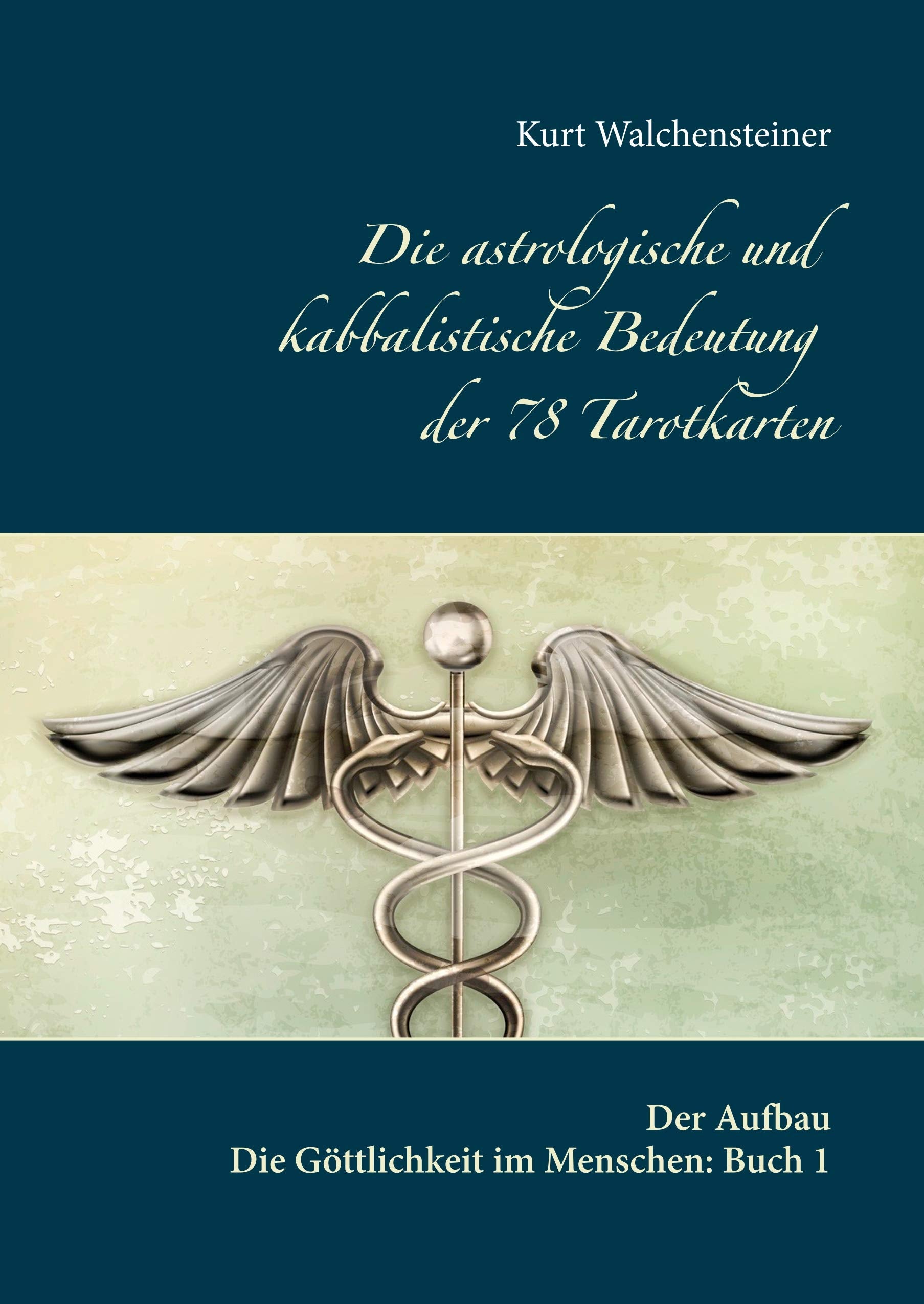 Die astrologische und kabbalistische Bedeutung der  78 Tarotkarten Religion & Esotericism