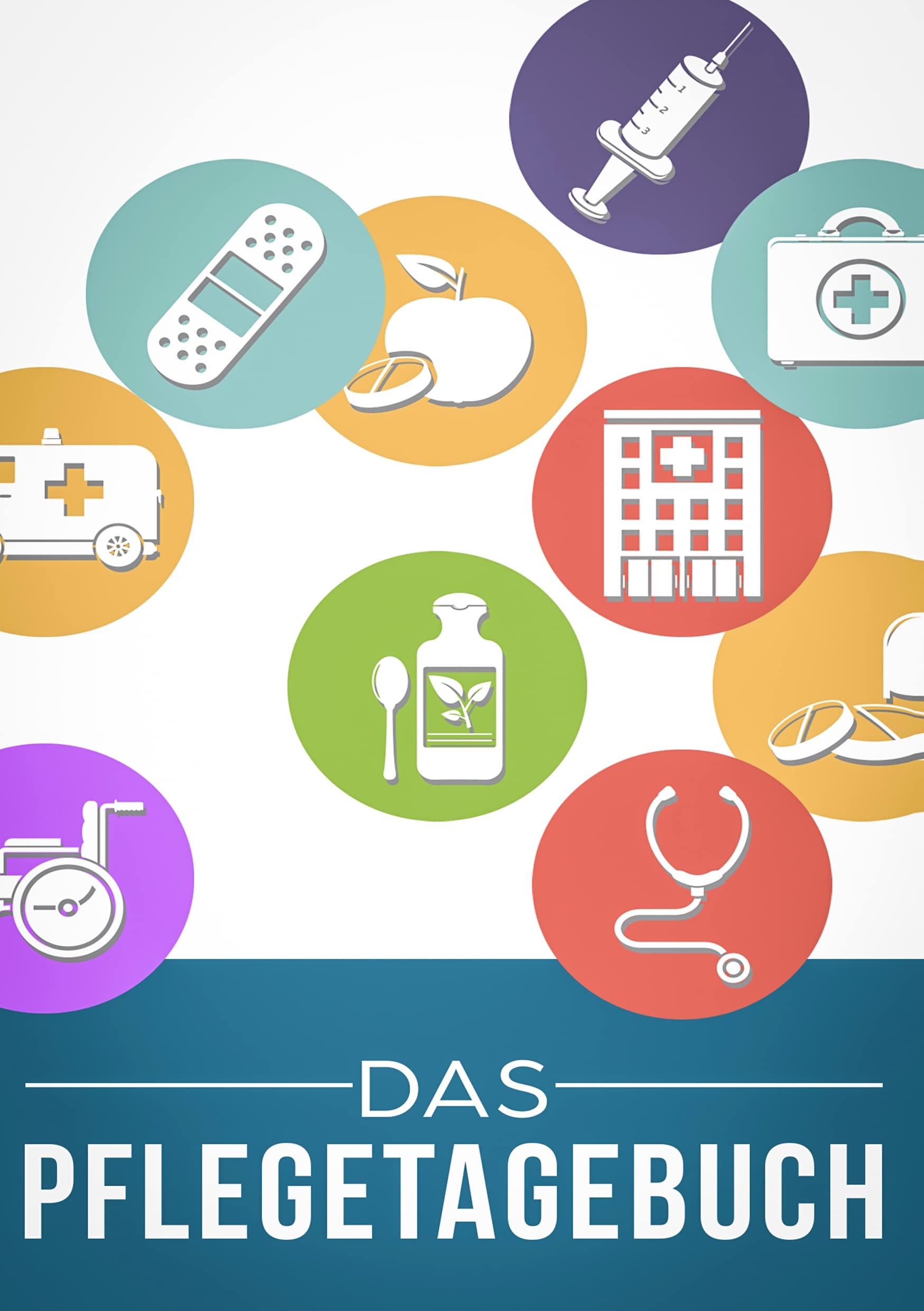 Das Pflegetagebuch zum Dokumentieren für 3 Monate/98 Tage: Pflege kontrollieren, protokollieren und dokumentieren Health, Nutrition & Fitness