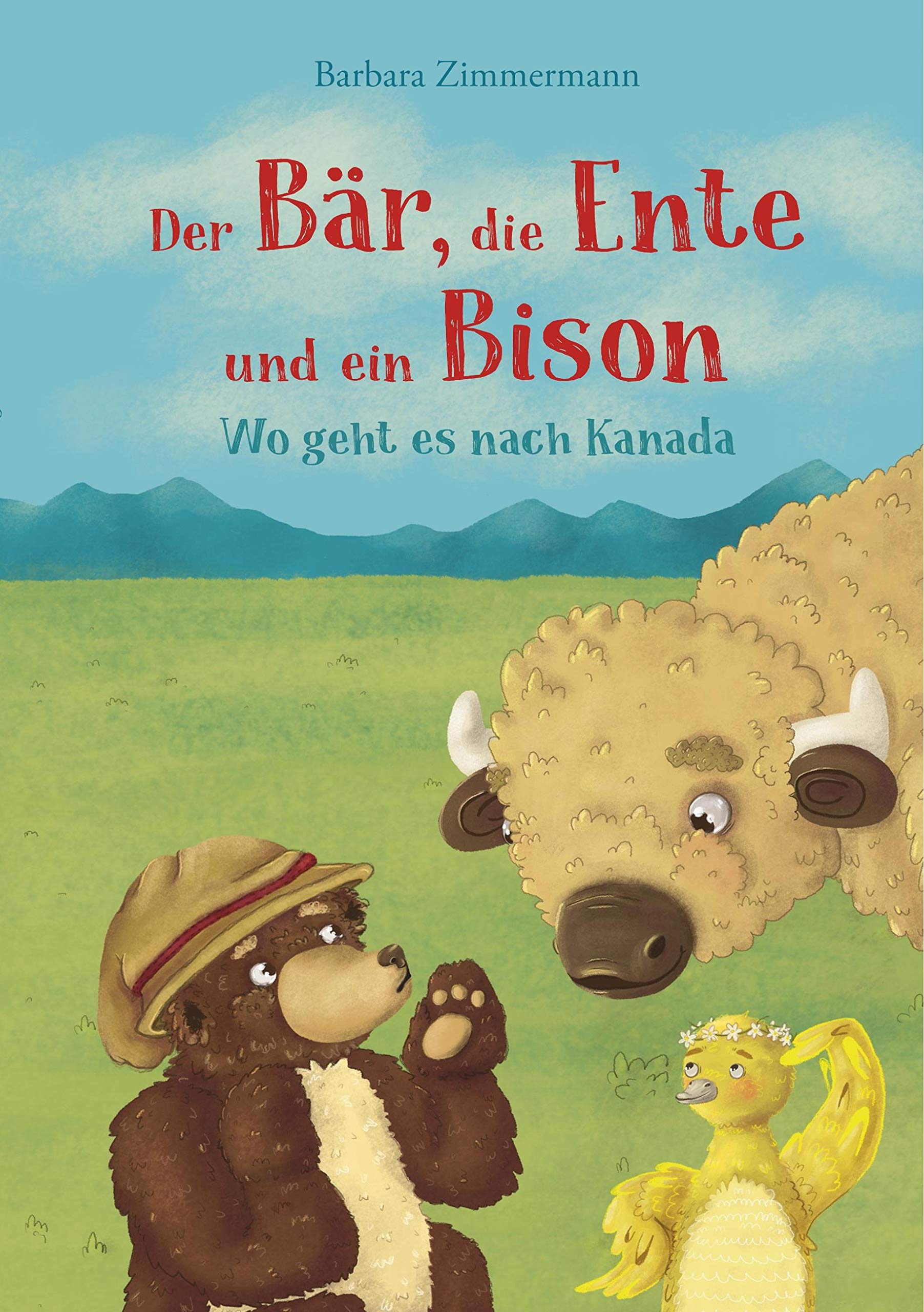 Der Bär, die Ente und ein Bison: Wo geht es nach Kanada Non-fiction