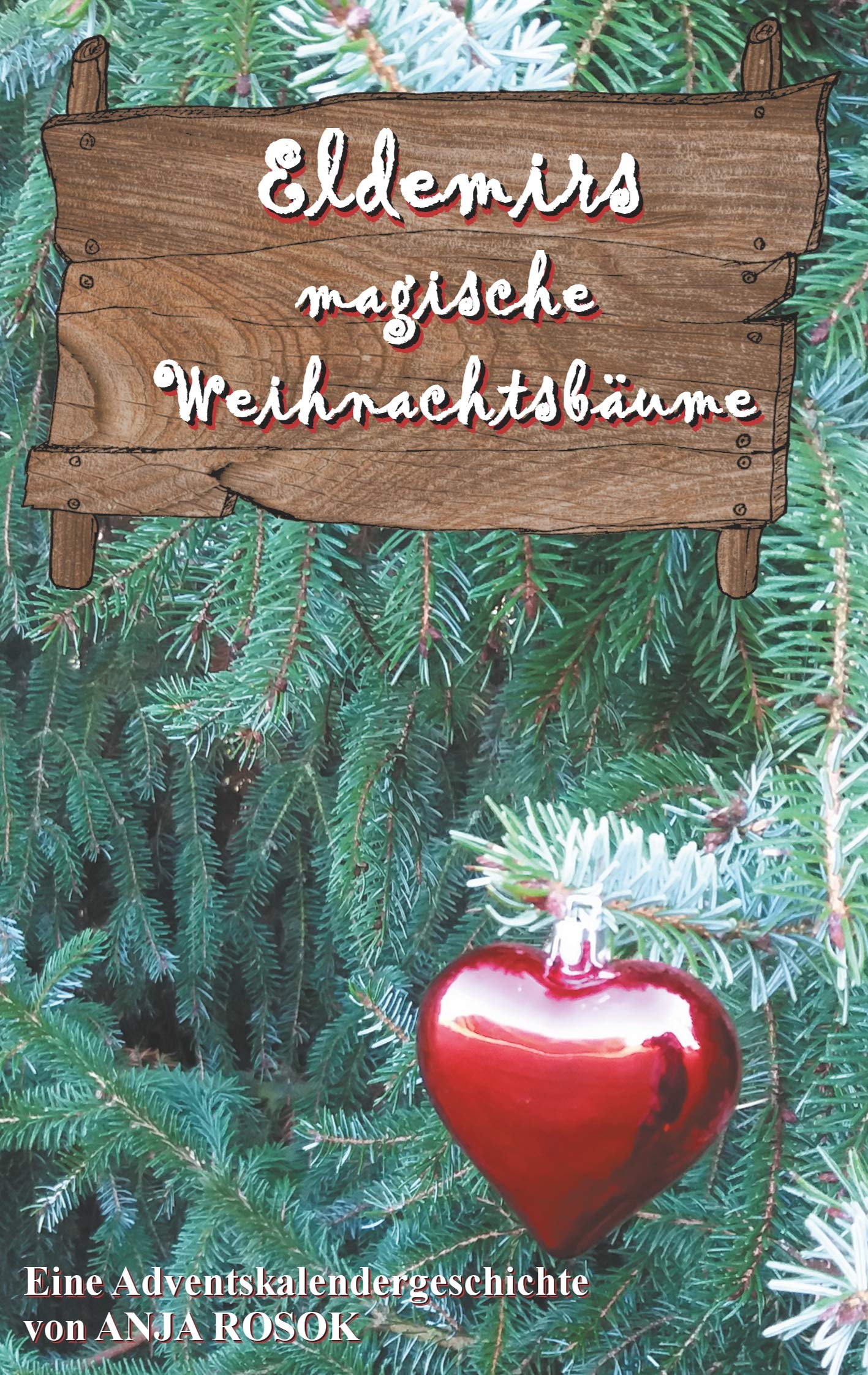 Eldemirs magische Weihnachtsbäume: Eine Adventskalendergeschichte Contemporary literature