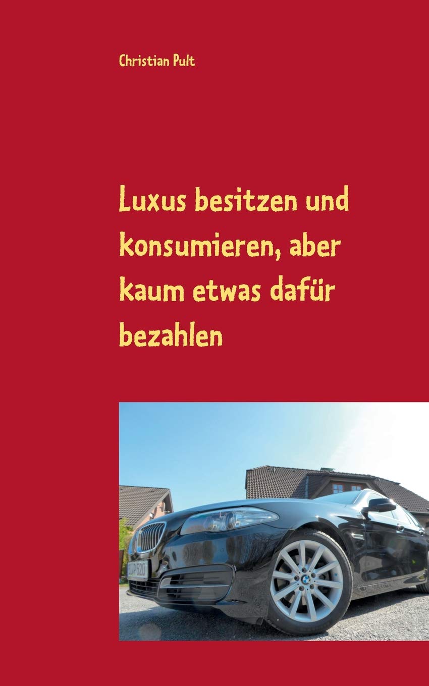 Luxus besitzen und konsumieren, aber kaum etwas dafür bezahlen Law