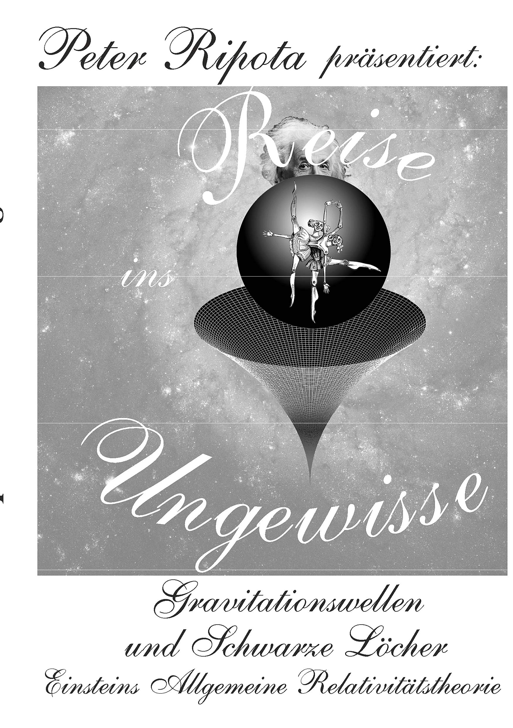 Reise ins Ungewisse: Gravitationswellen und Schwarze Löcher Natural Sciences
