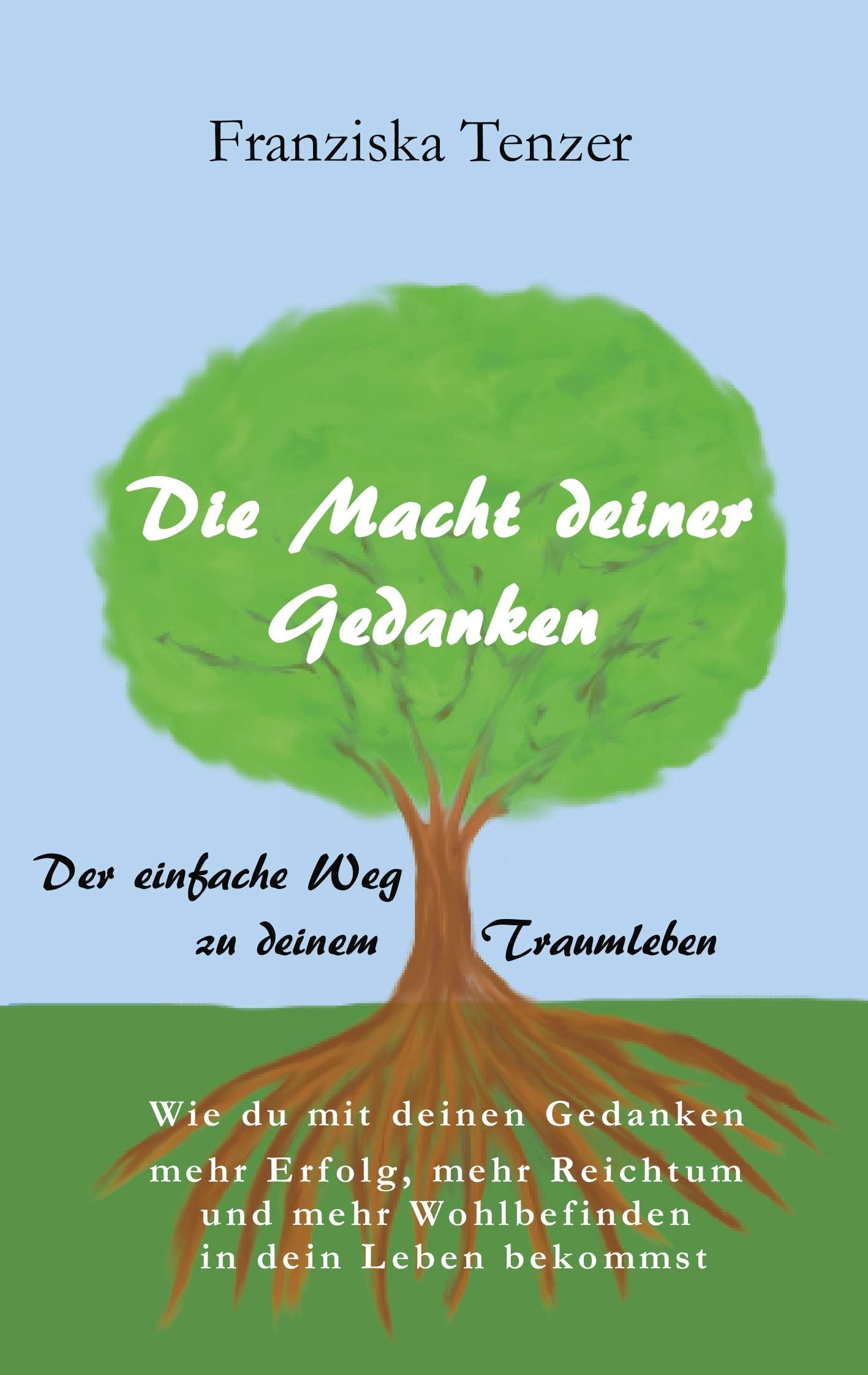 Die Macht deiner Gedanken Religion & Esotericism
