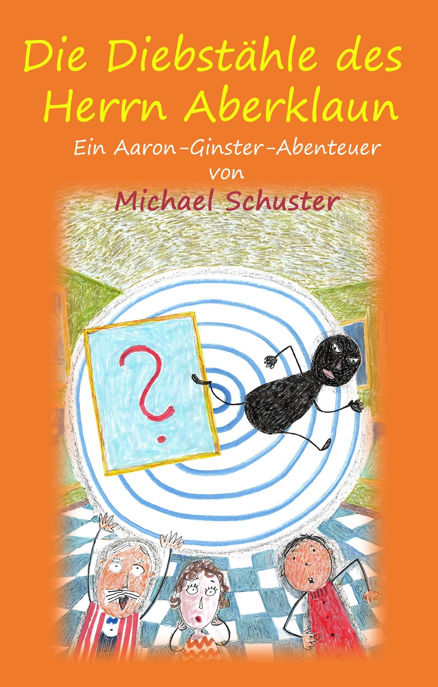 Die Diebstähle des Herrn Aberklaun: Ein Aaron-Ginster-Abenteuer Novels & Short Stories
