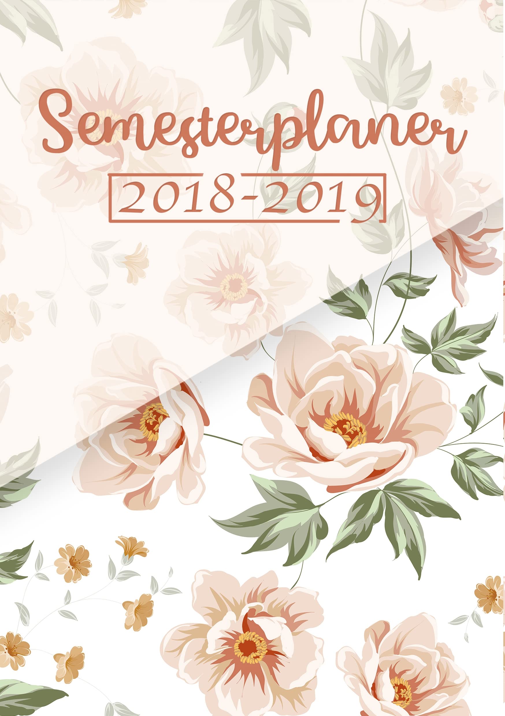 Semsterplaner und Kalender für das akademische Jahr 2018 - 2019: Dein Campustimer für das Winter- und Sommersemester 2018 2019 Living & Furnishing