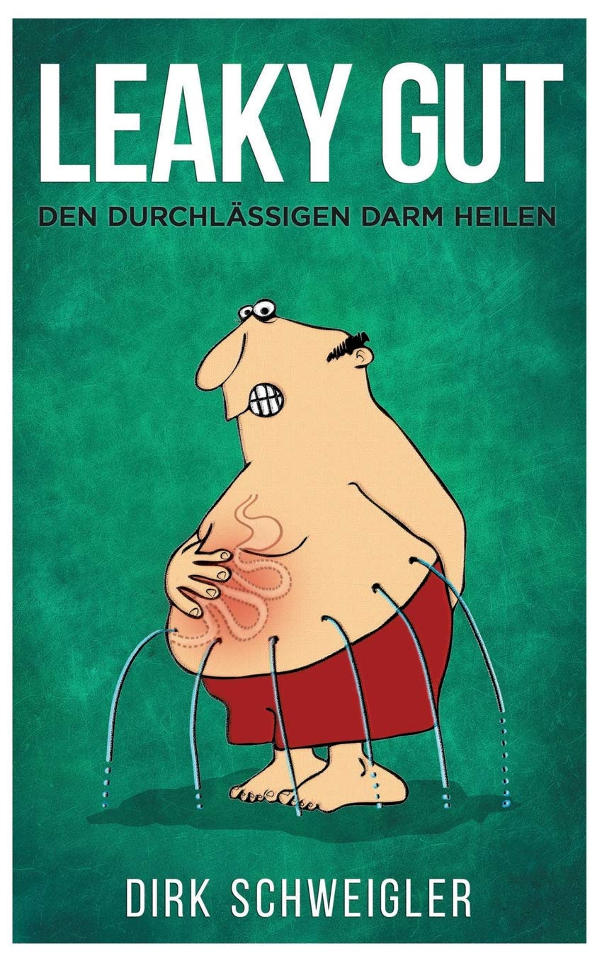 Leaky Gut: Den durchlässigen Darm heilen Health, Nutrition & Fitness