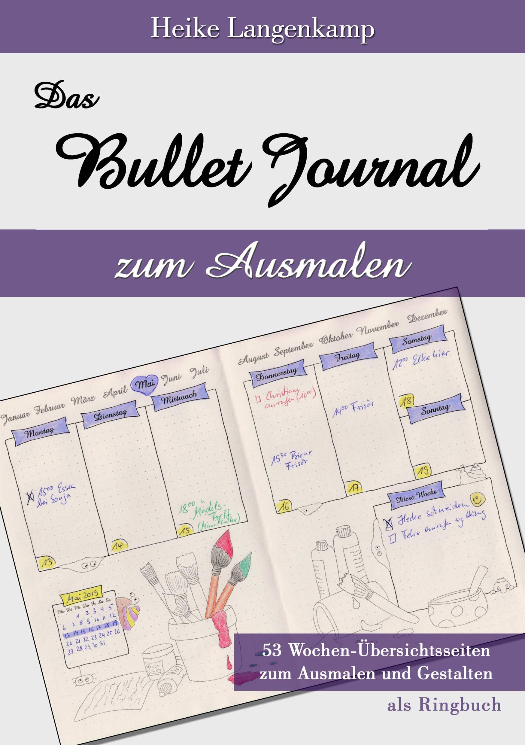 Das Bullet Journal zum Ausmalen: Als Ringbuch gebunden. Papier: Cremefarbe. Motiven zum Ausmalen auf jeder Wochenübersicht. Alle Seiten mit Punktraster / dotted Hobbies & Crafts