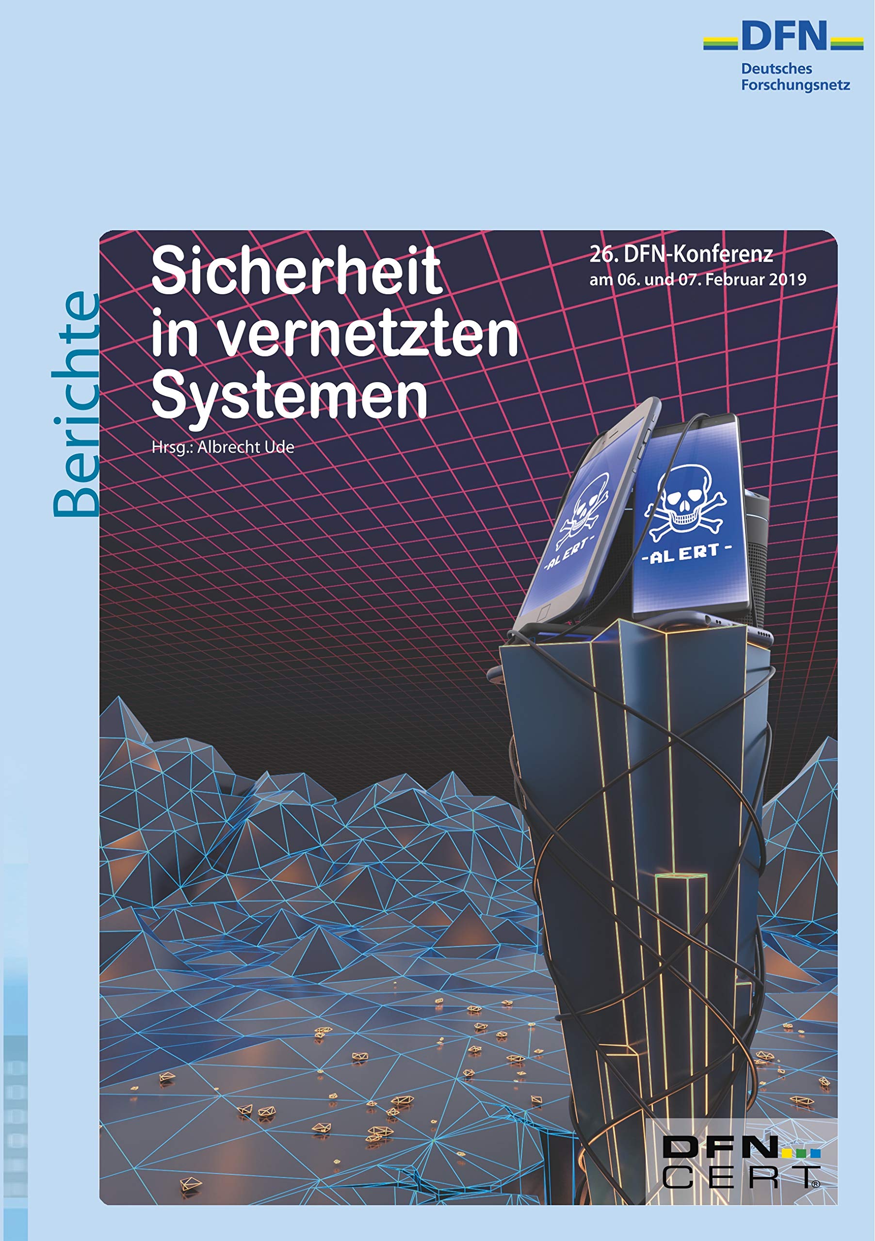 Sicherheit in vernetzten Systemen: 26. DFN-Konferenz Computer Science