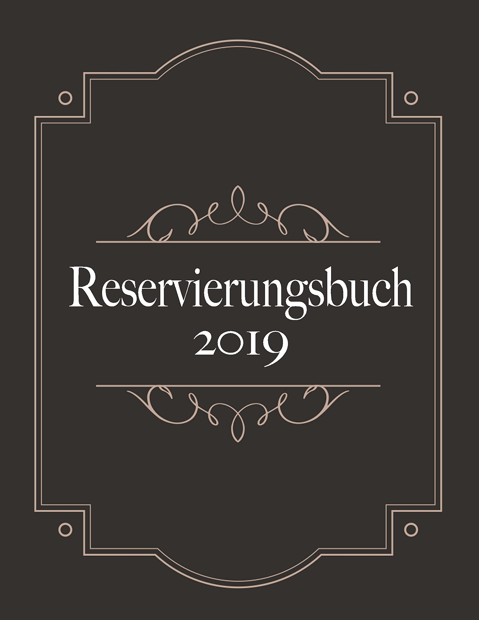 Reservierungsbuch 2019 und Tagesplaner für Reservierungen - Kalendarium, Planungsbuch und Terminkalender für Hotel und Gastronomie Living & Furnishing