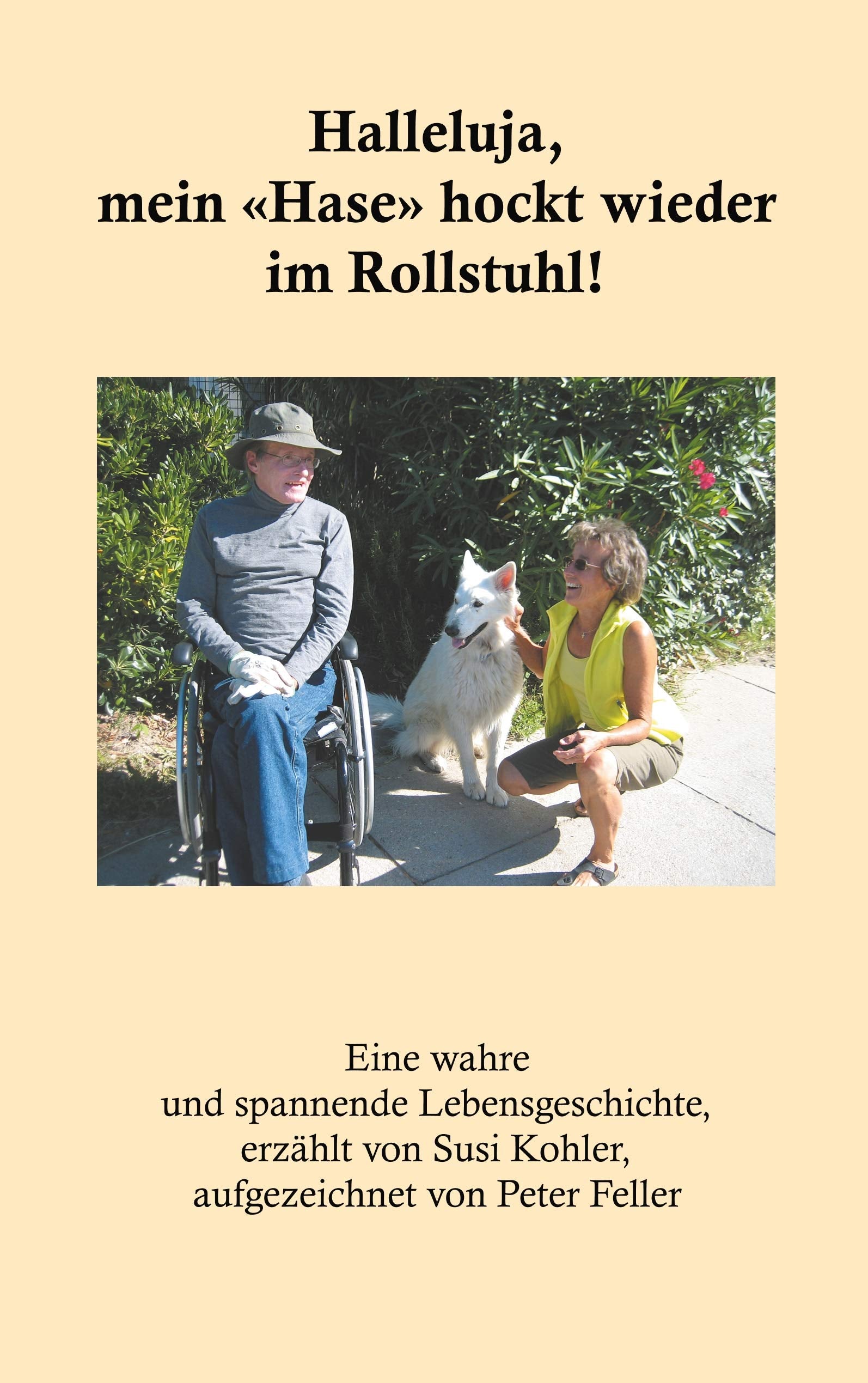 Halleluja, mein 'Hase' hockt wieder im Rollstuhl! Contemporary literature