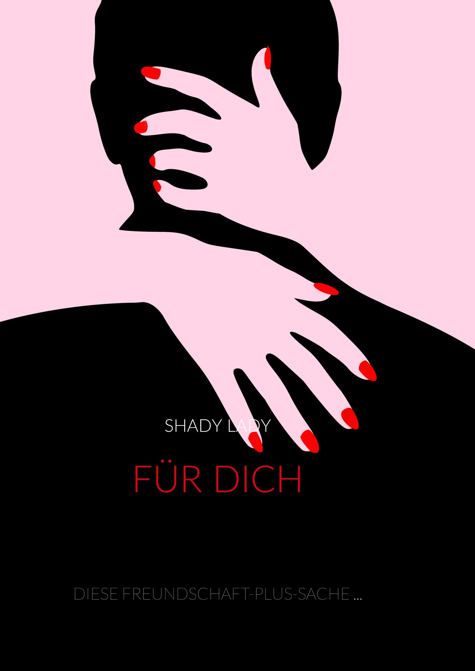 Für Dich: Diese Freundschaft-plus-Sache ... Poetry