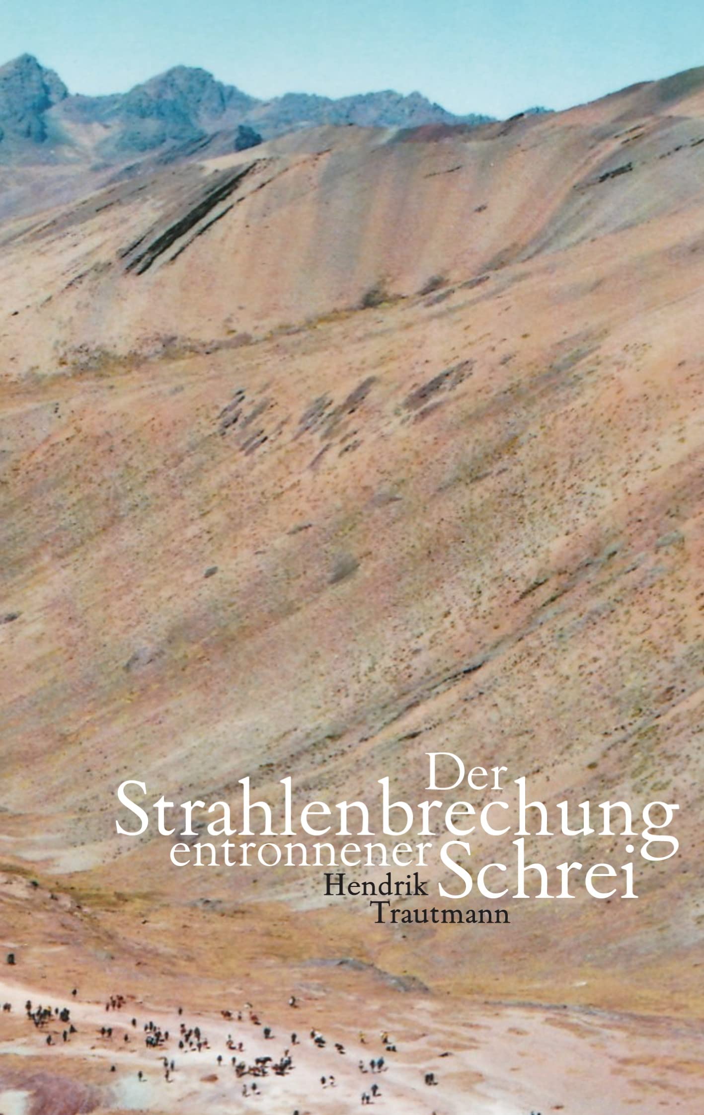 Der Strahlenbrechung entronnener Schrei Poetry