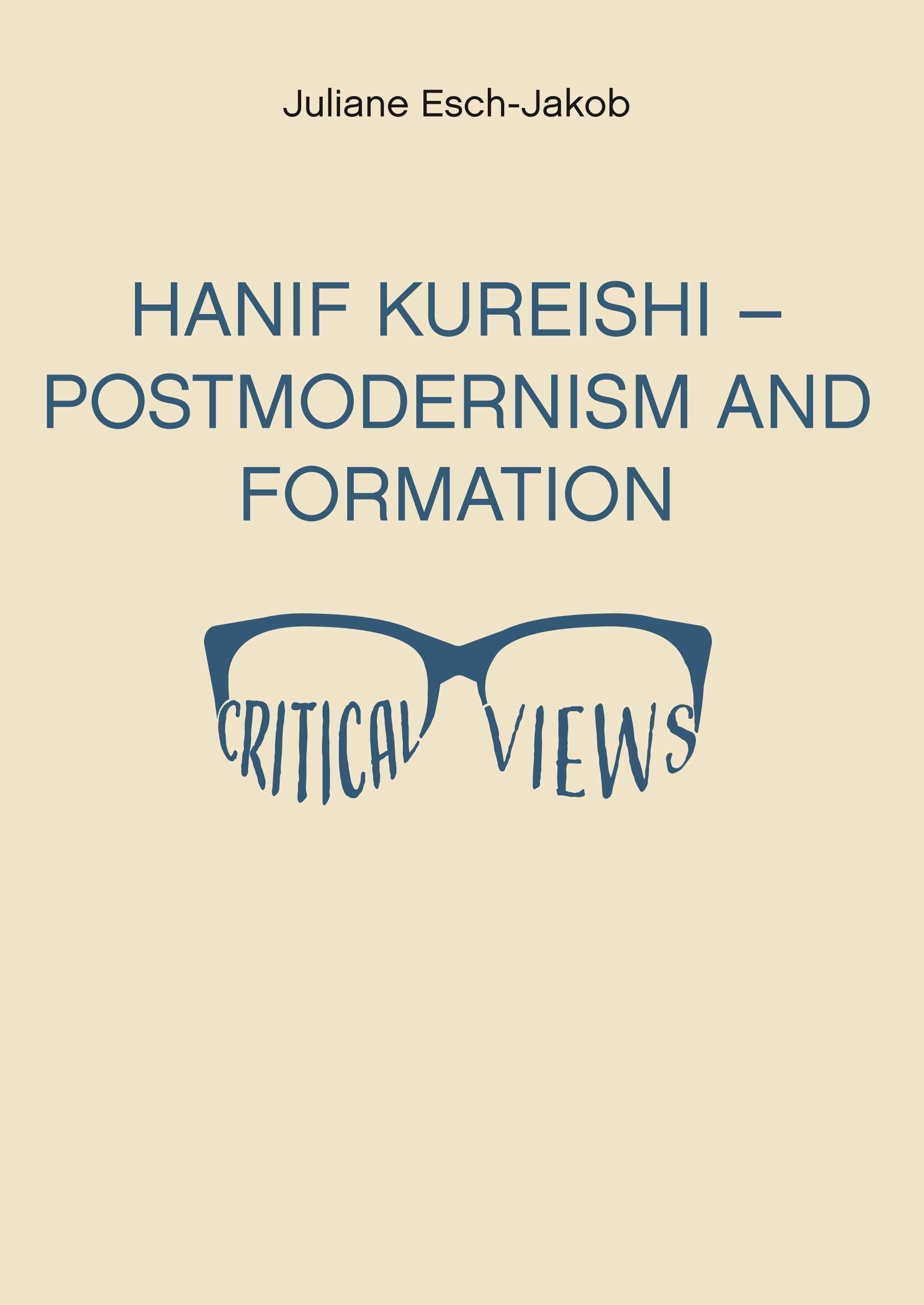 Hanif Kureishi - Postmodernism and Formation - Critical Views Contemporary literature