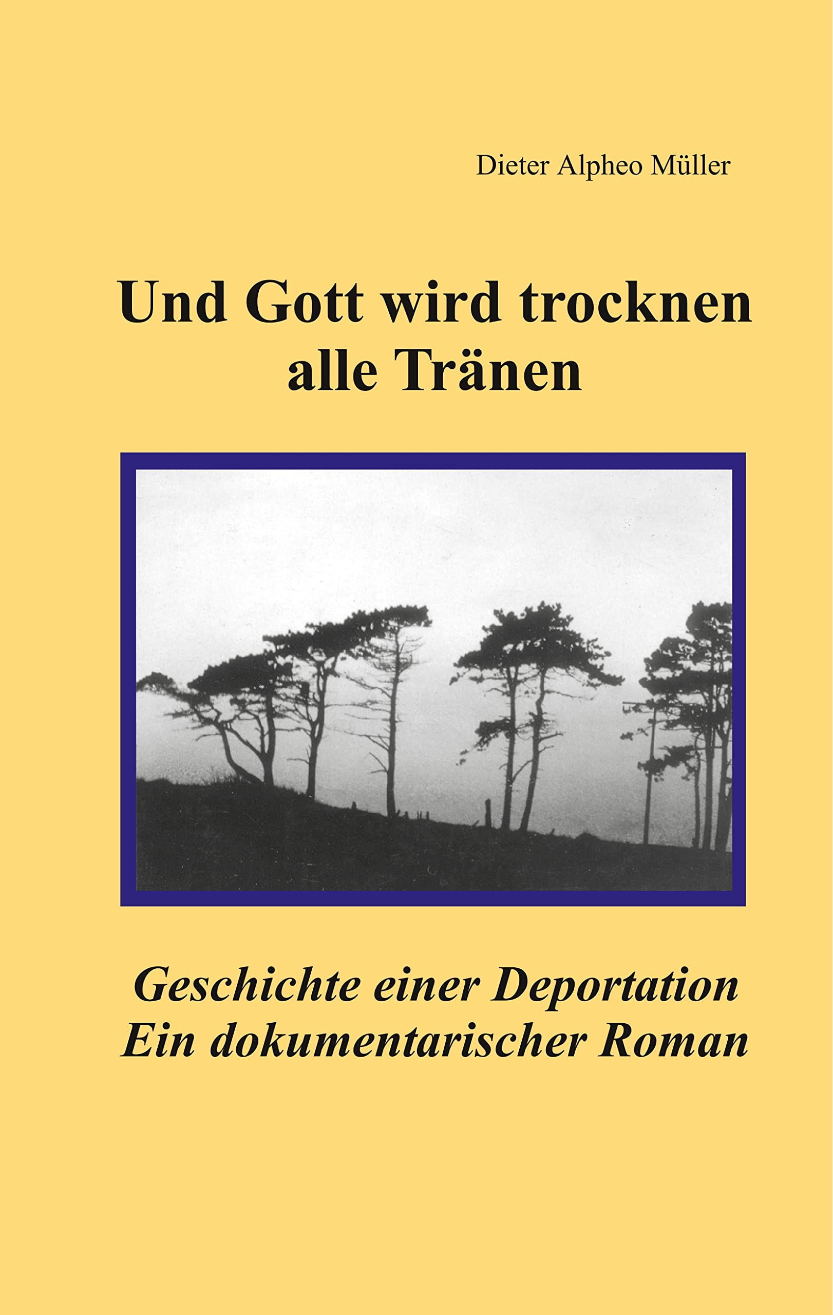 Und Gott wird trocknen alle Tränen: Geschichte einer Deportation Personalities