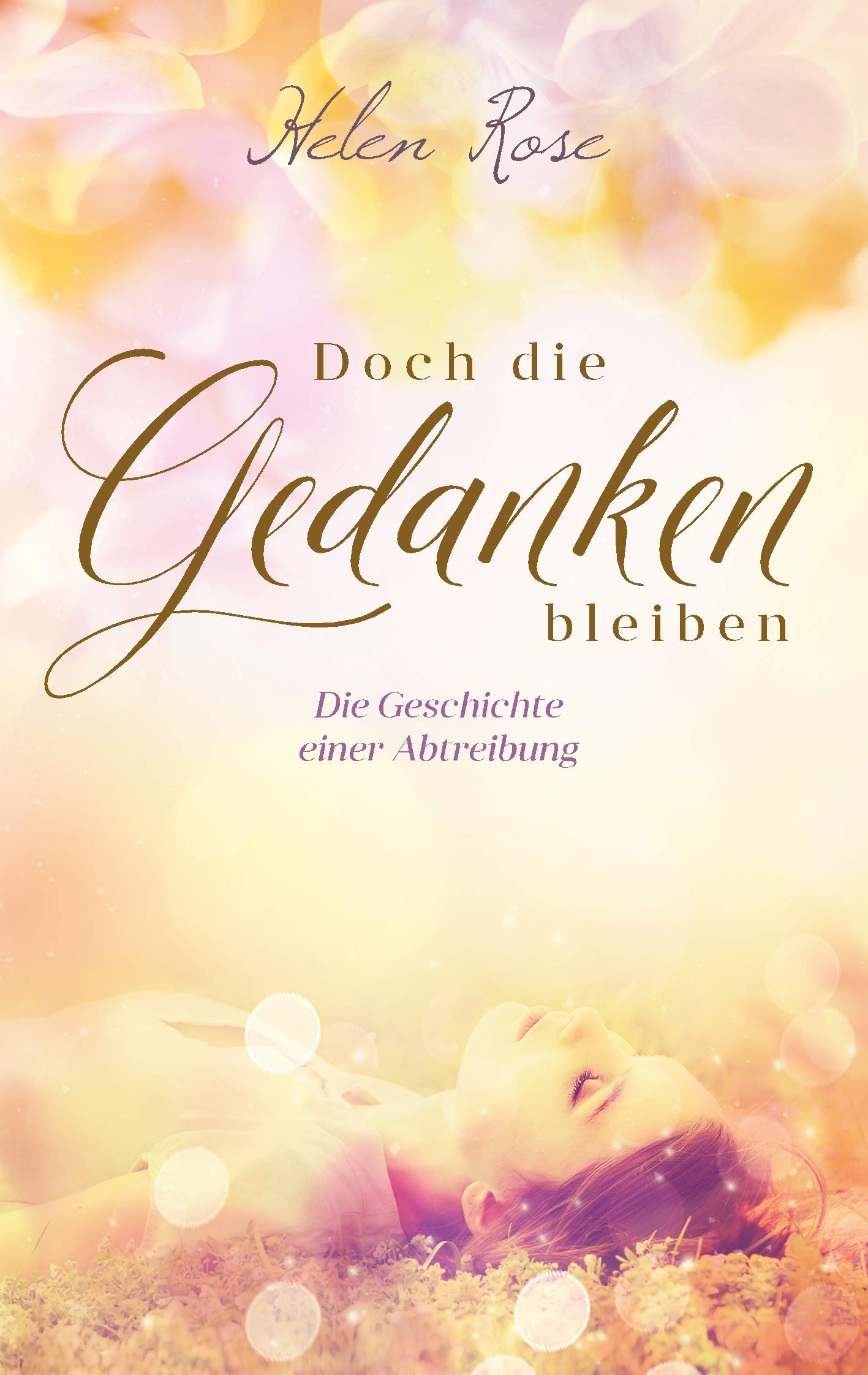 Doch die Gedanken bleiben: Die Geschichte einer Abtreibung Health, Nutrition & Fitness