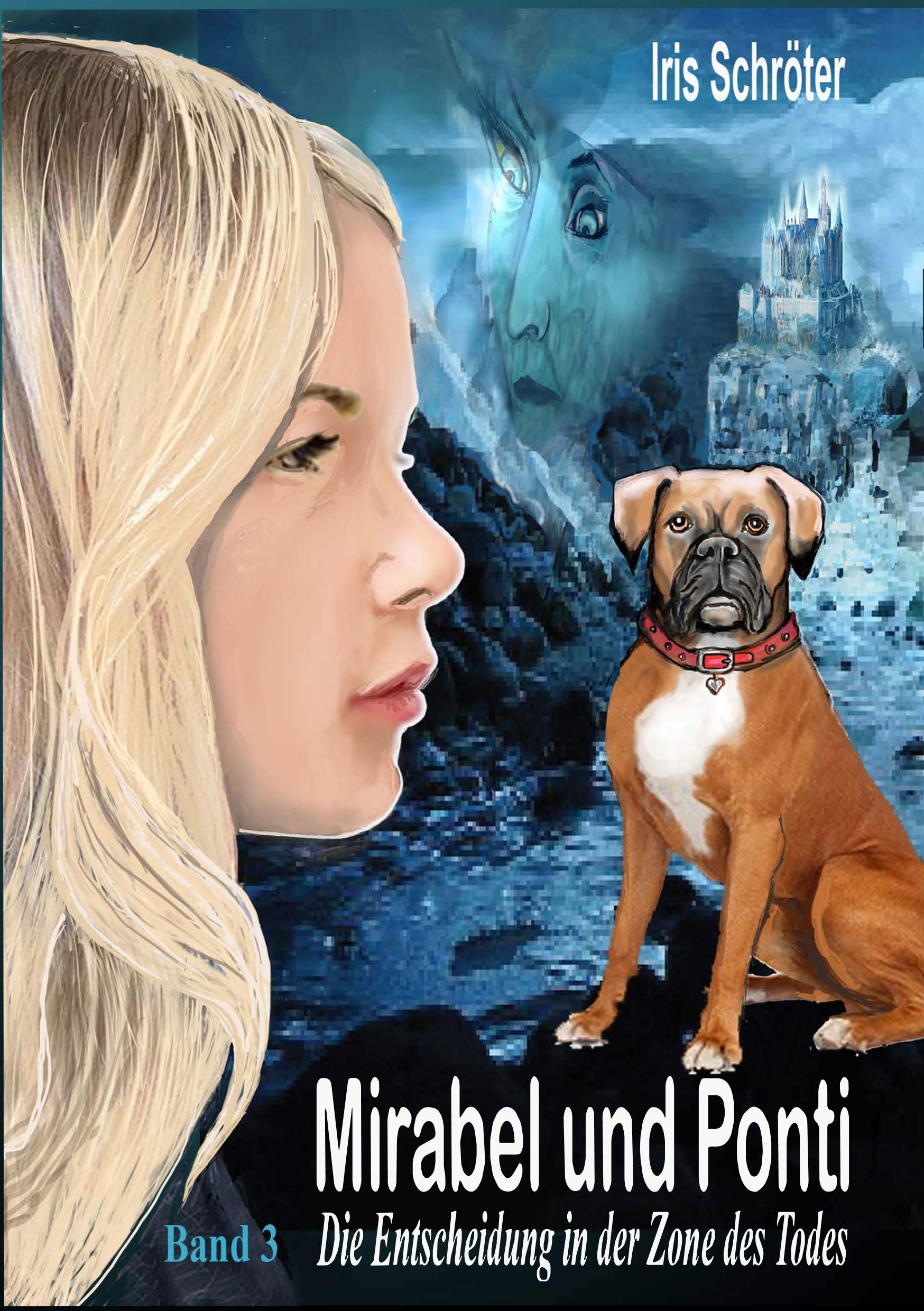 Mirabel und Ponti Band 3: Die Entscheidung in der Zone des Todes Novels & Short Stories