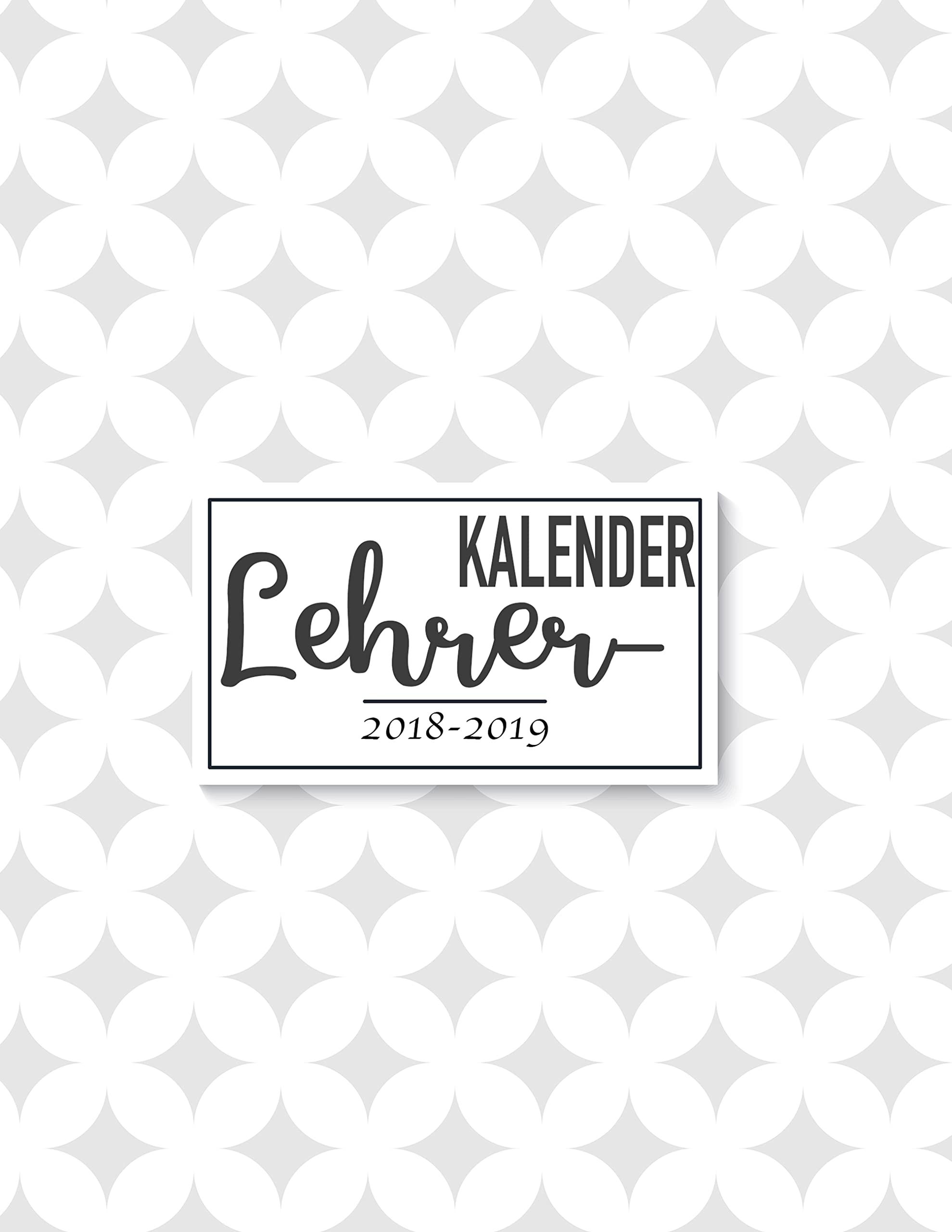 Lehrerkalender & Schulplaner 2018-2019: Der Unterrichtsplaner für Lehrer für das neue Schuljahr Living & Furnishing