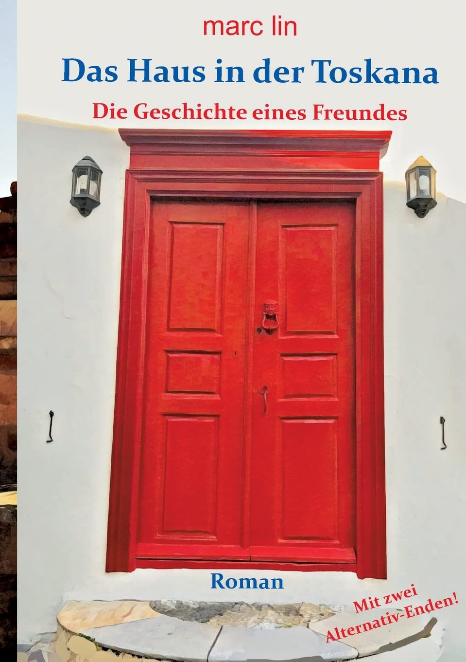 Das Haus in der Toskana: Die Geschichte eines Freundes Contemporary literature