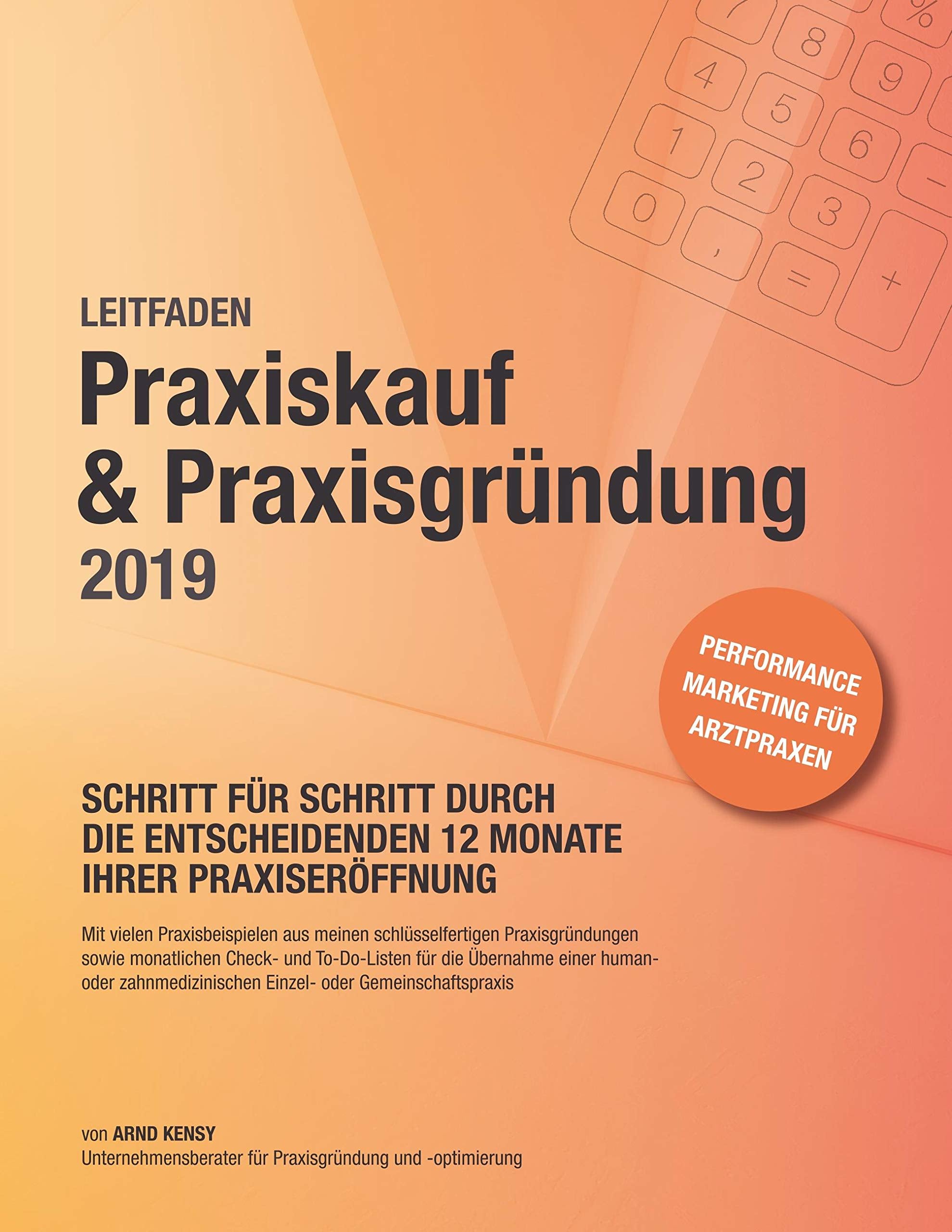 Praxiskauf & Praxisgründung 2019: Schritt für Schritt durch die entscheidenden 12 Monate Ihrer Praxiseröffnung Law