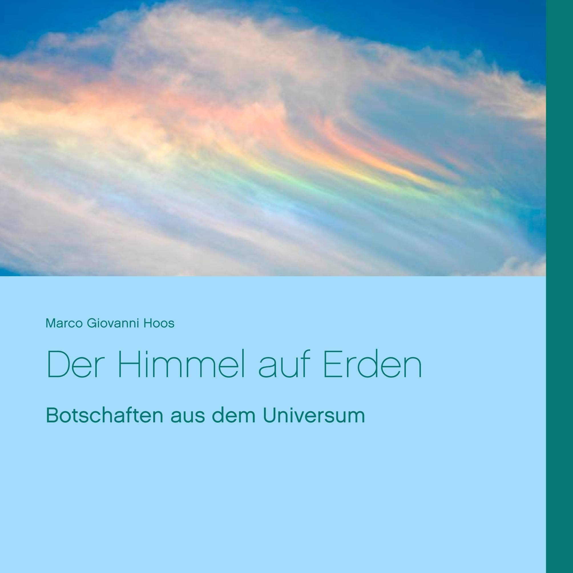Der Himmel auf Erden: Botschaften aus dem Universum Religion & Esotericism
