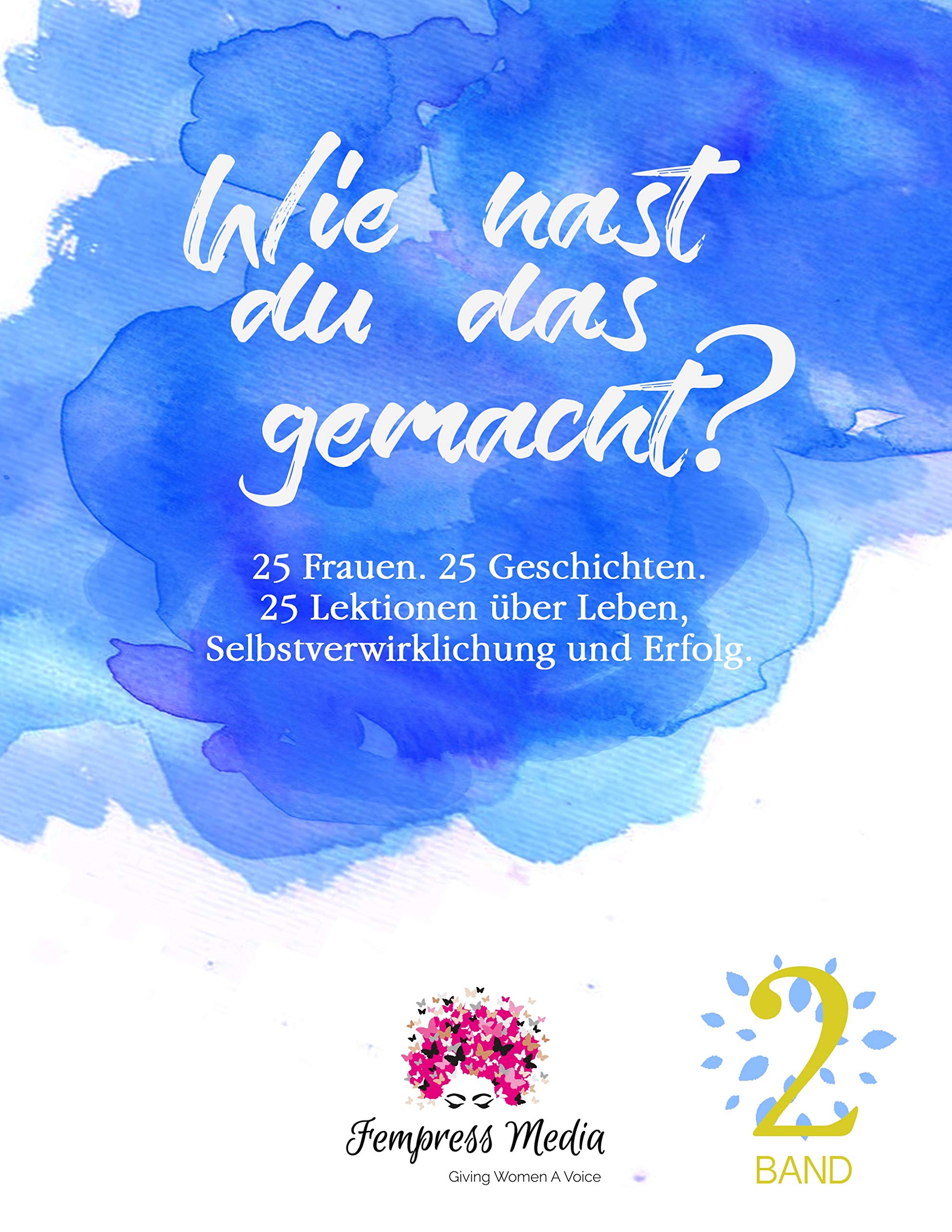 Wie hast du das gemacht? Vol. 2 Health, Nutrition & Fitness