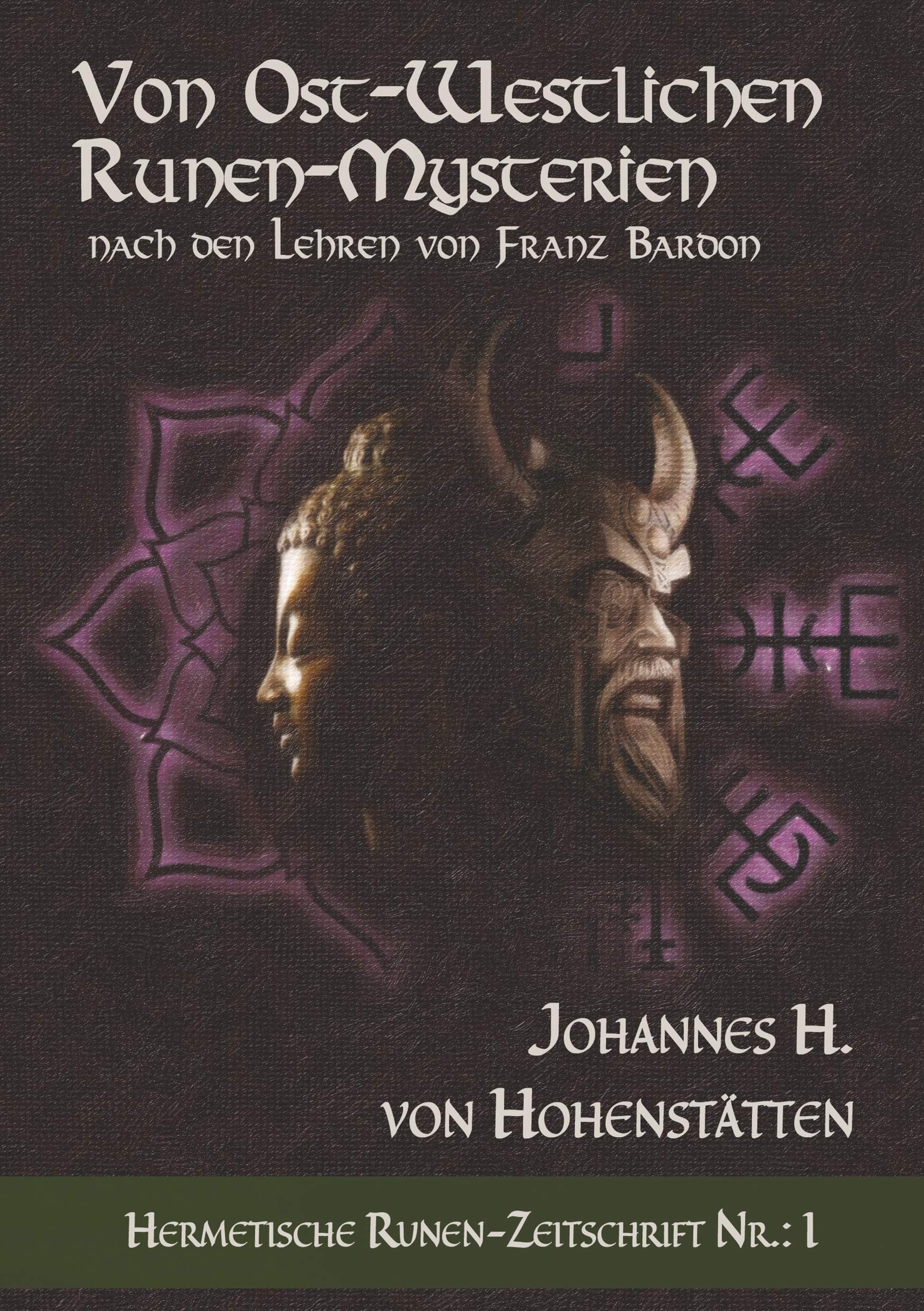 Von ost-westlichen Runen-Mysterien: Nach den Lehren von Franz Bardon (Hermetische Runen-Zeitschrift) Partnership & Love