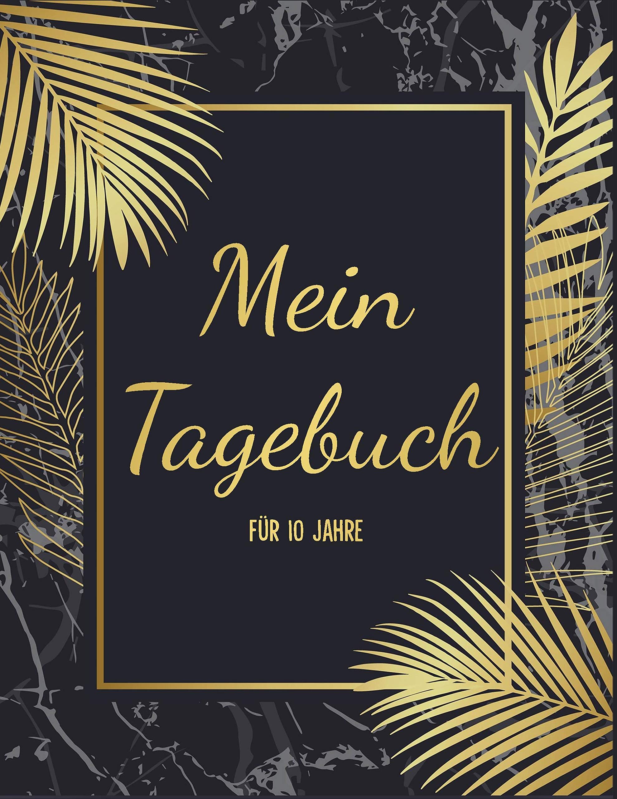 Mein Tagebuch für 10 Jahre: Ein besonderes 10 Jahres Tagebuch - Jeden Tag 1 Gedanke im Leben festhalten Living & Furnishing