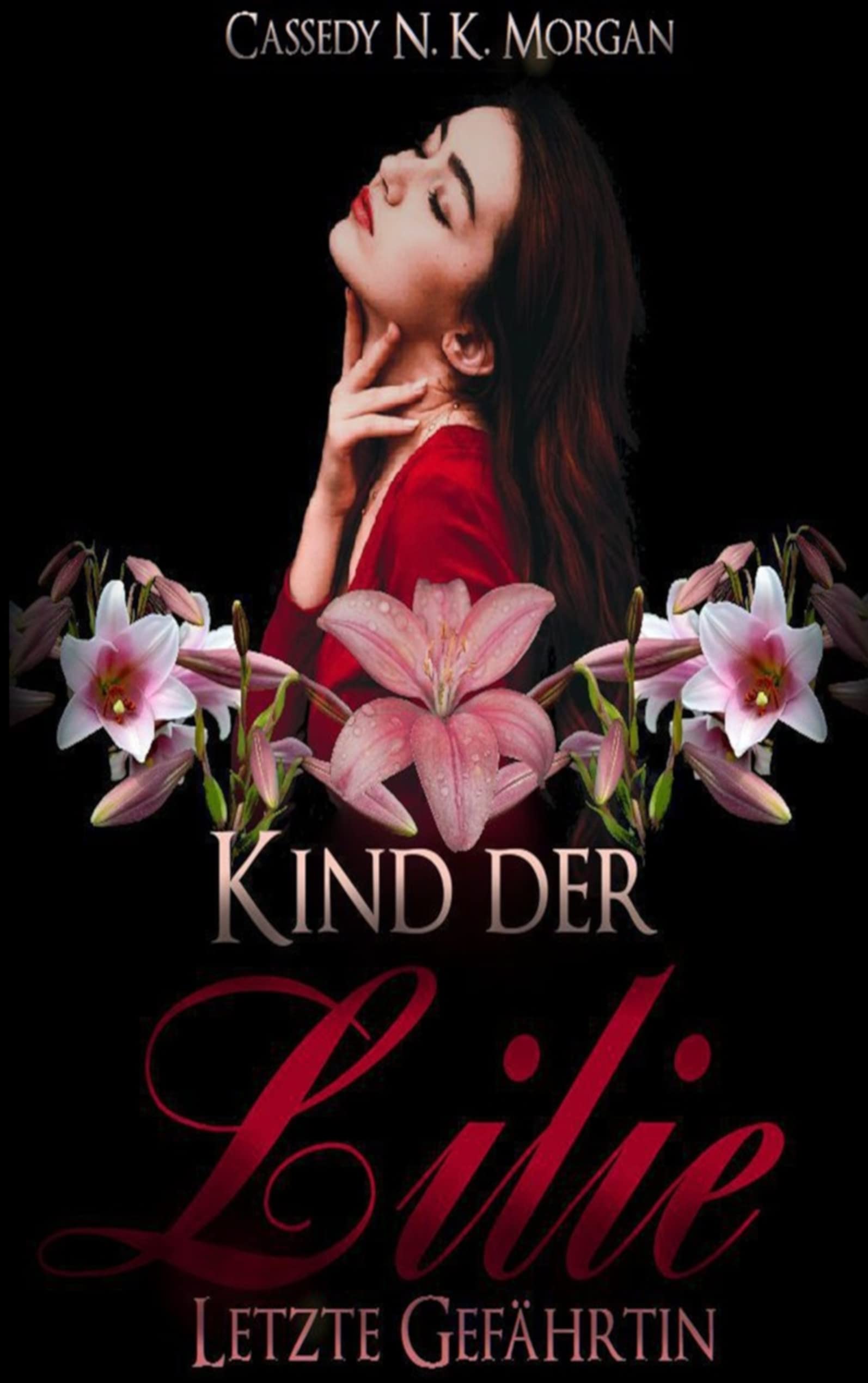 Kind der Lilie: Letzte Gefährtin (Lilienkinder) Contemporary literature