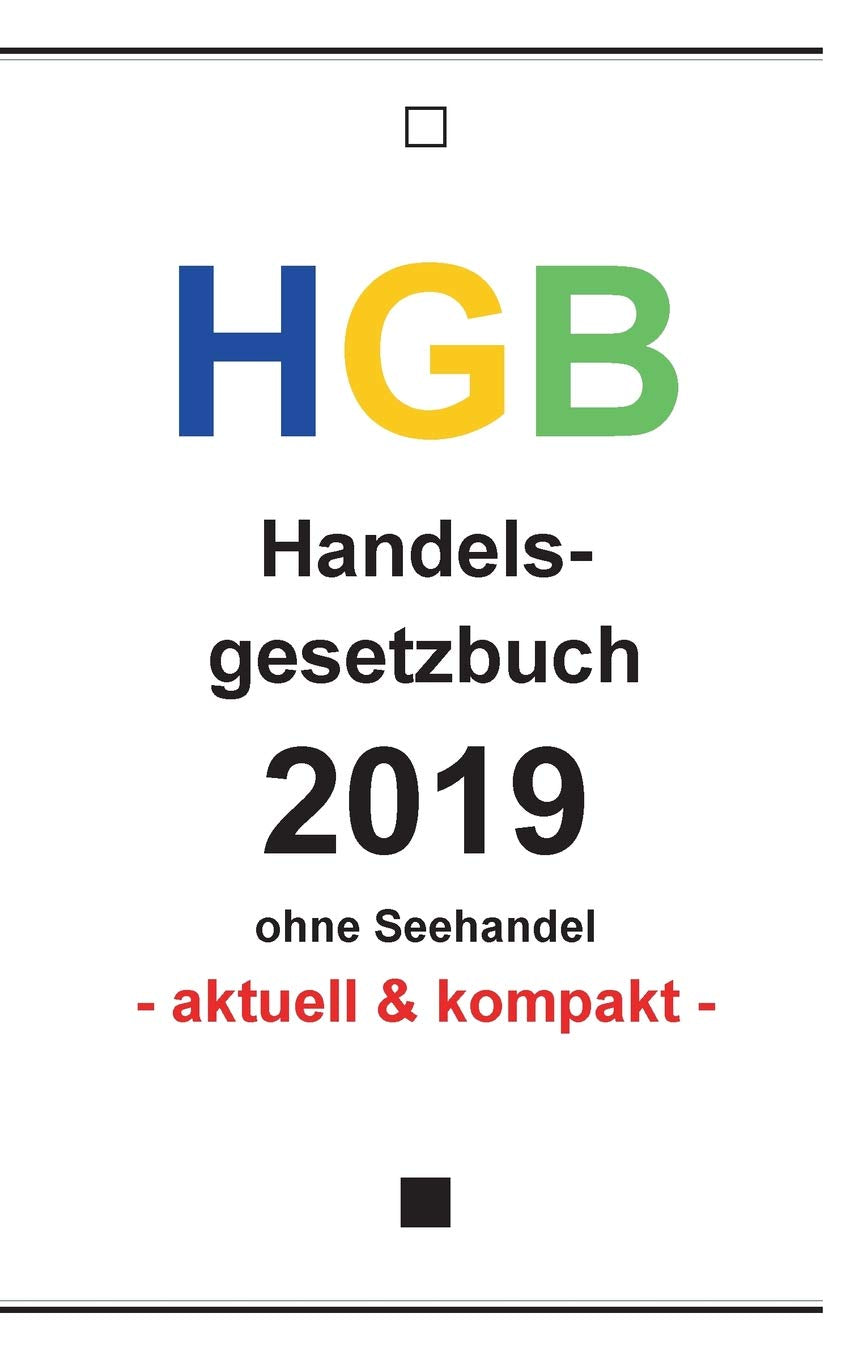 HGB: Handelsgesetzbuch 2019 (Gesetzestexte) Law