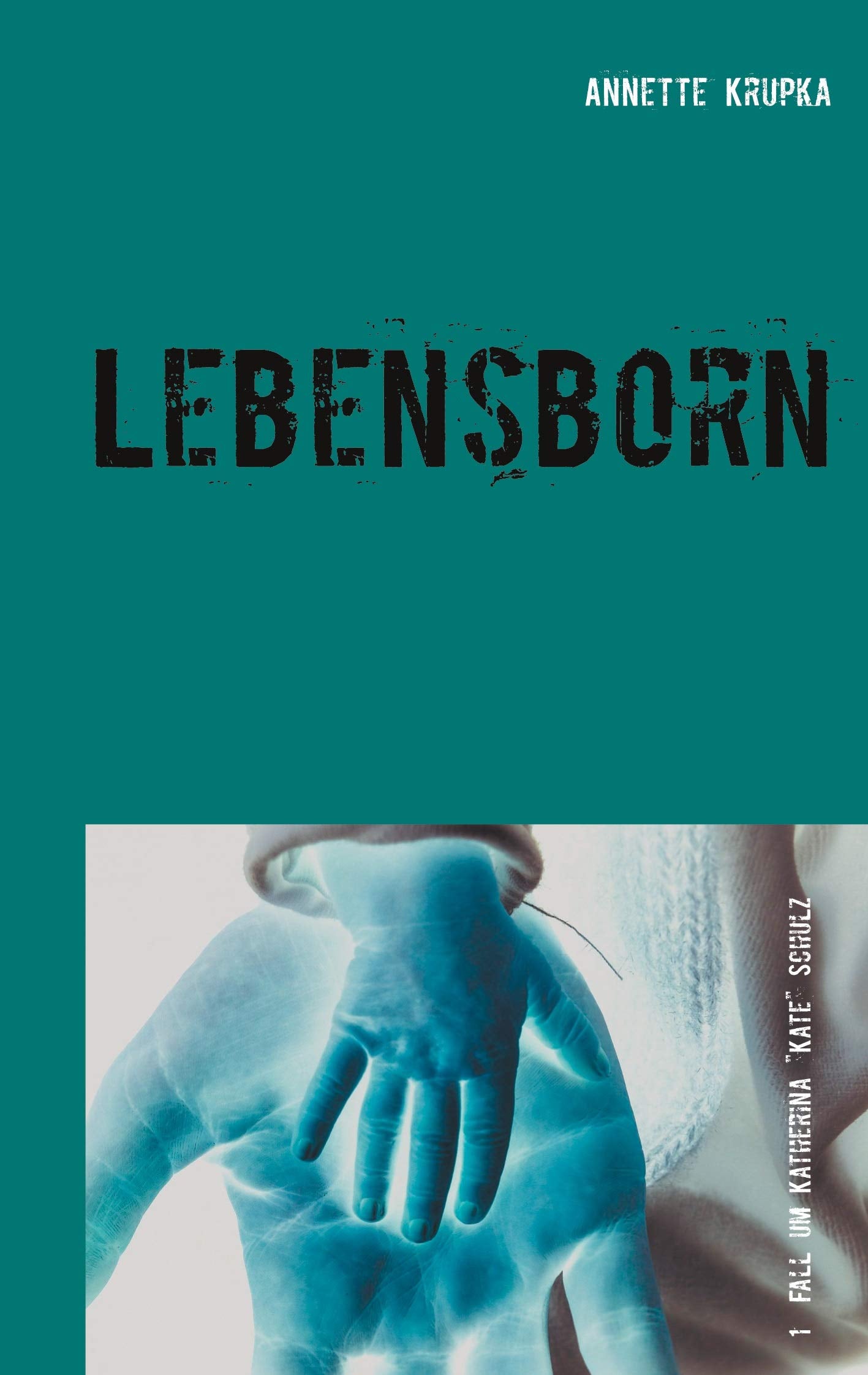Lebensborn: Erster Fall für Katherina "Kate" Schulz Action & Adventure