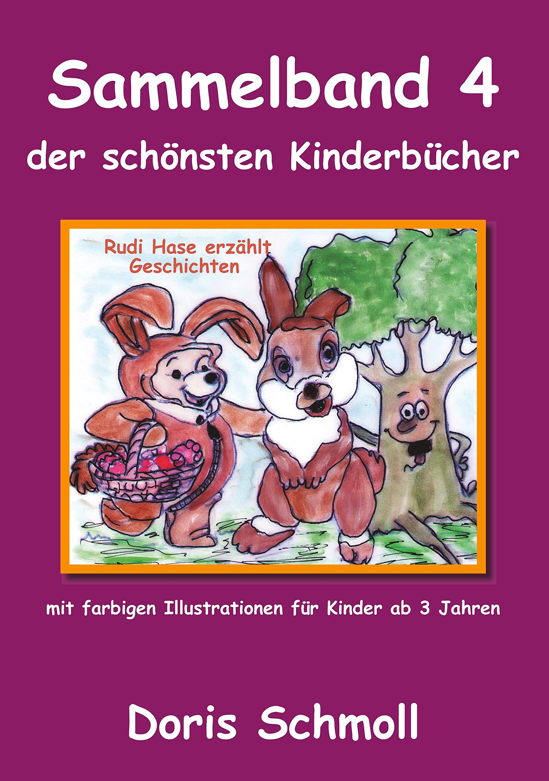 Rudi Hase erzählt Geschichten: Sammelband 4 der schönsten Kinderbücher Children's books