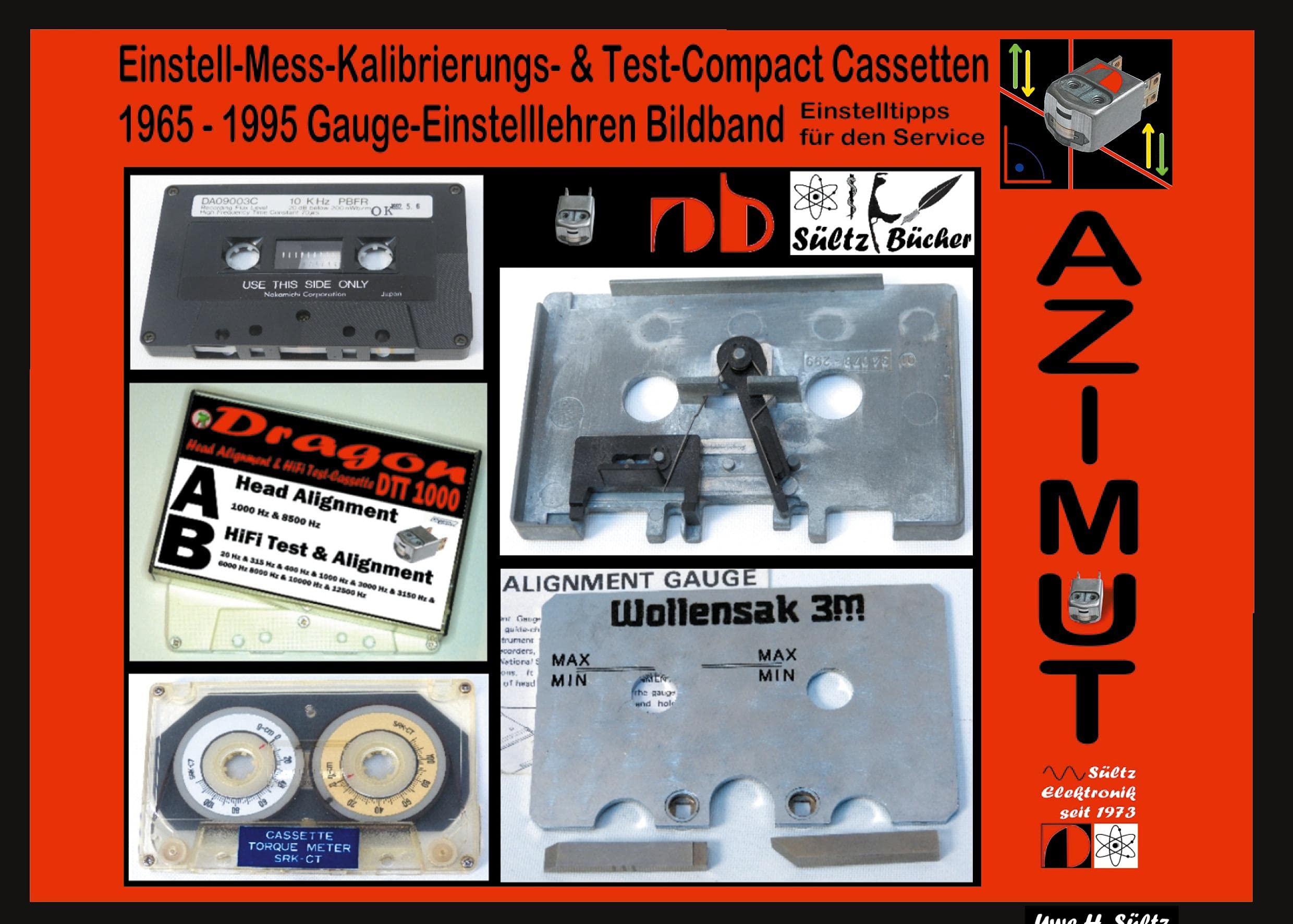Einstell-Mess-Kalibrierungs- u. Test-Compact Cassetten 1965 -1995 Bildband inkl. Gauge - Einstelllehren: für Bandlauf, Drehmoment, Geschwindigkeit, ... als Beispielbilder. Mit Servicetipps! Media & Communication