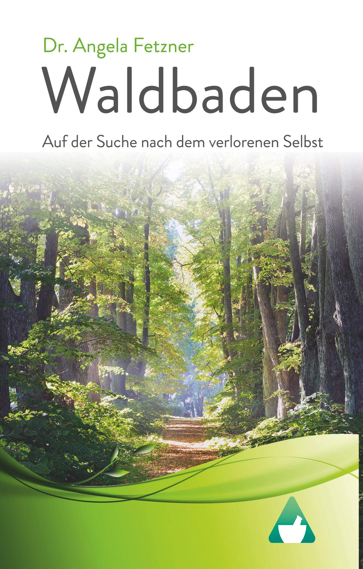 Waldbaden: Auf der Suche nach dem verlorenen Selbst Medicine
