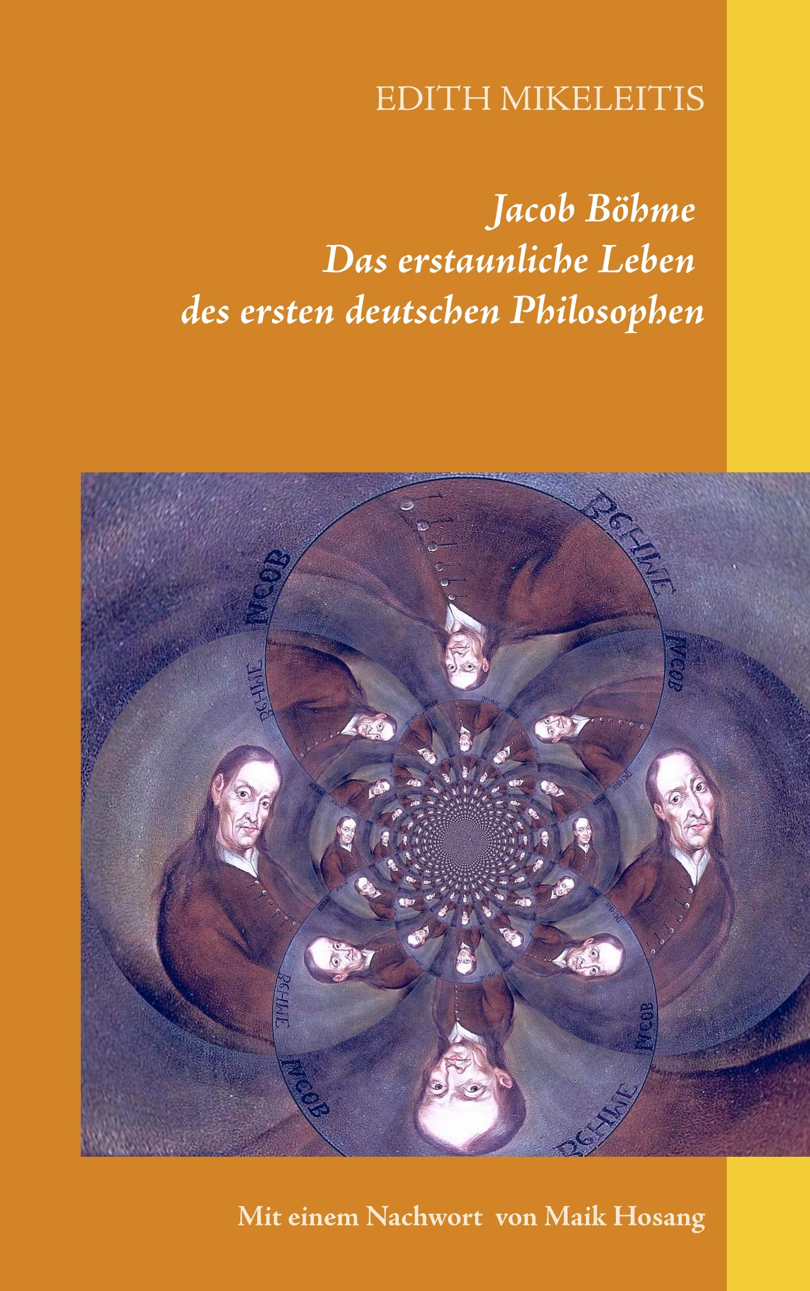 Jacob Böhme - Das erstaunliche Leben des ersten deutschen Philosophen: Mit einem Nachwort von Maik Hosang Personalities