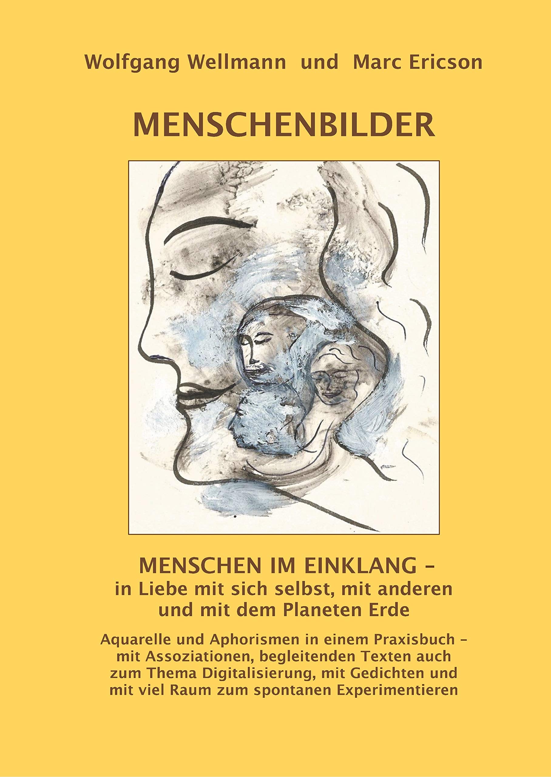 MENSCHENBILDER: Aquarelle und Aphorismen in einem Praxisbuch Religion & Esotericism