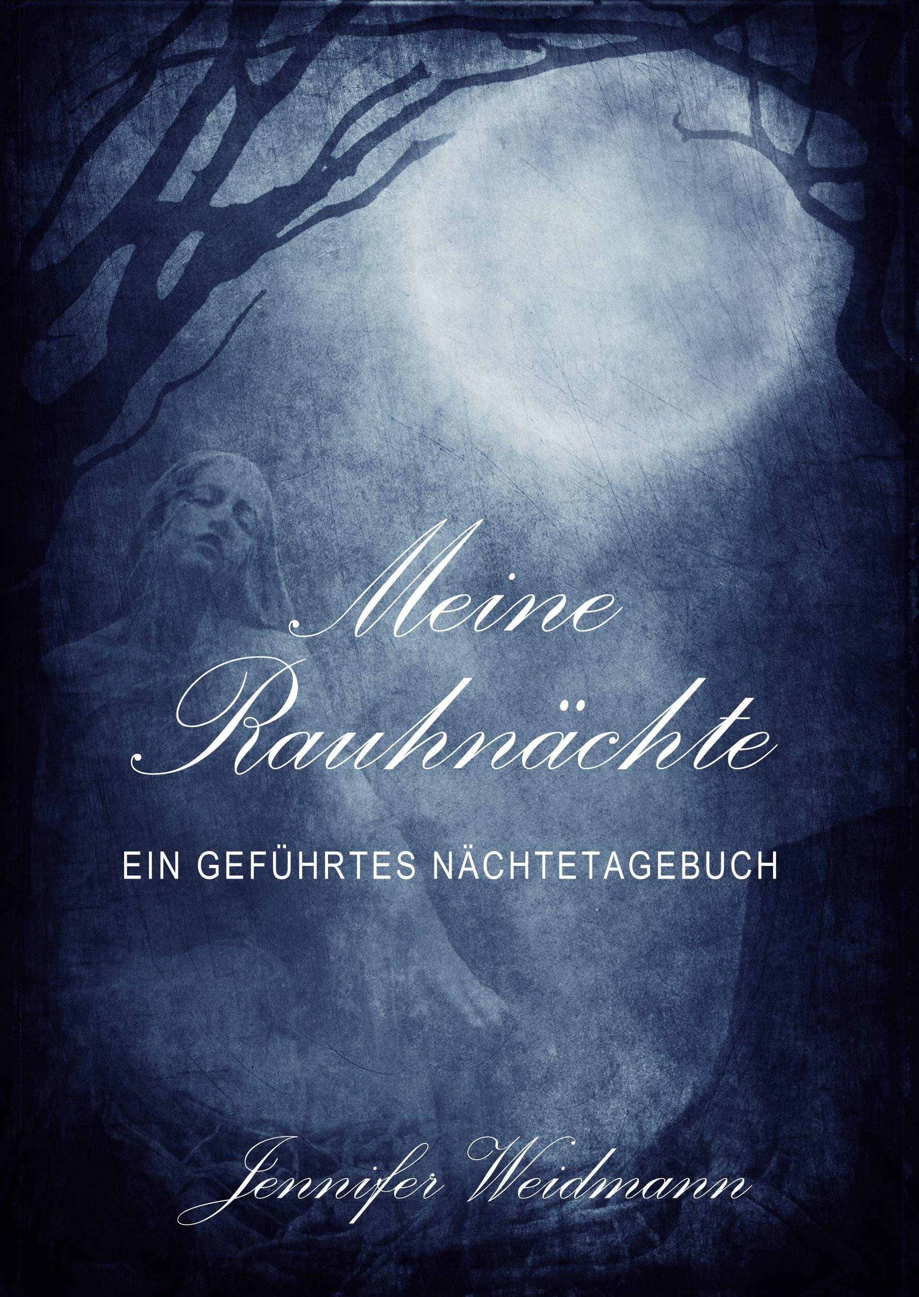 Meine Rauhnächte: Ein geführtes Nächtetagebuch Religion & Esotericism